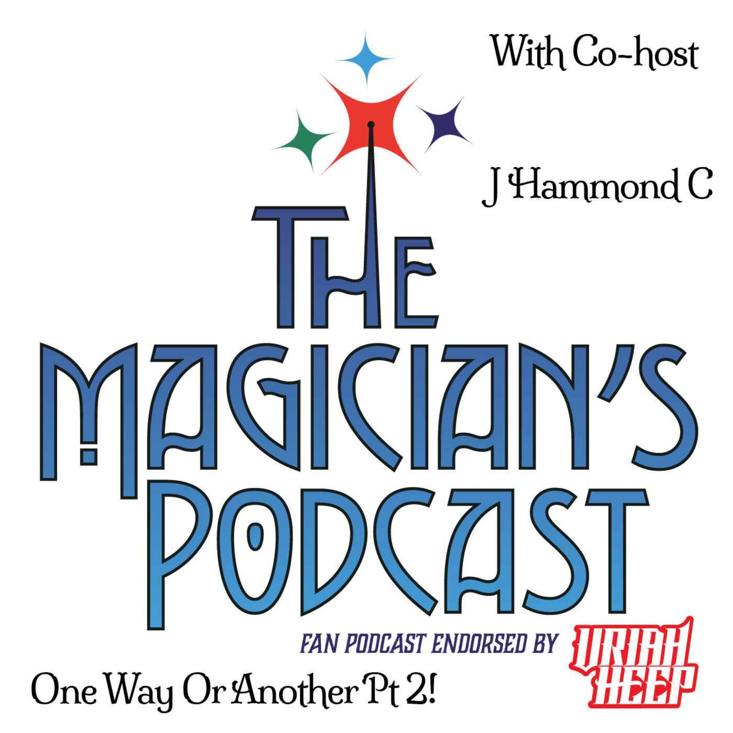 Uriah Heep - The Magician\'s Podcast