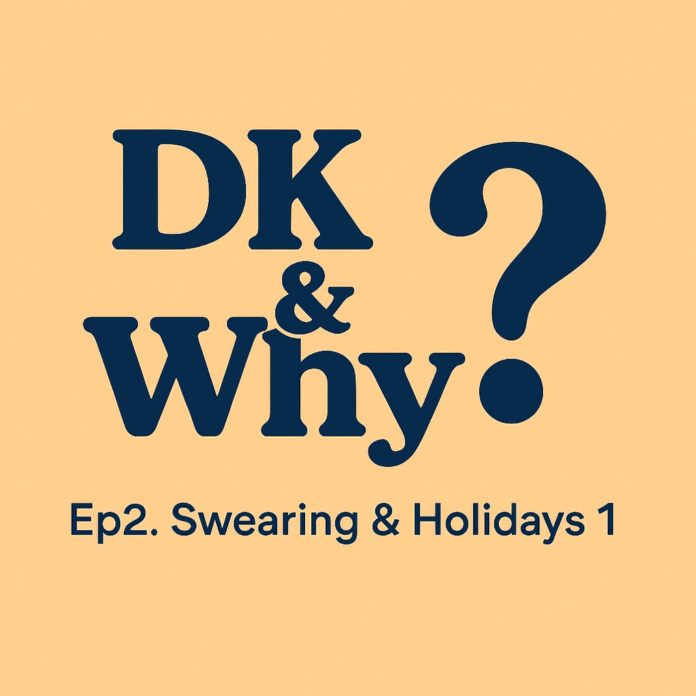 Ep2. Swearing & Holidays
