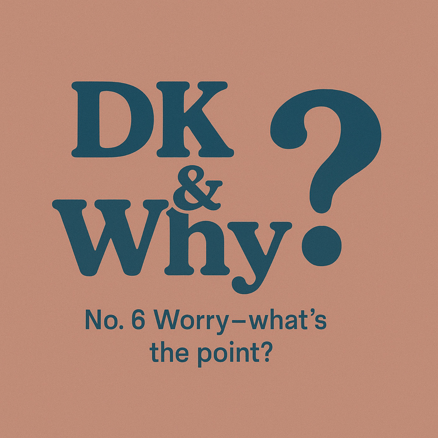 No.6 Worry