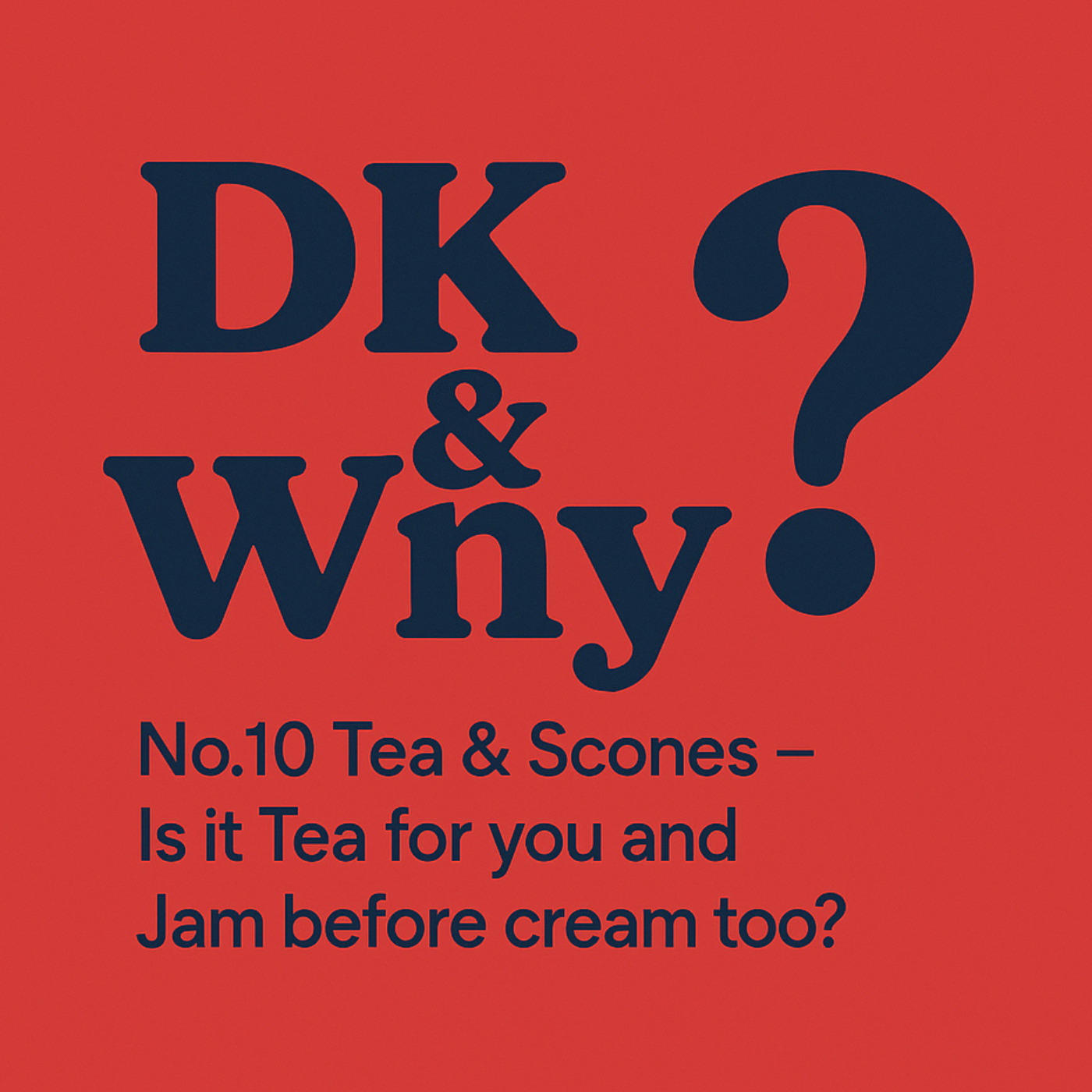 Ep.10 Tea & Scones