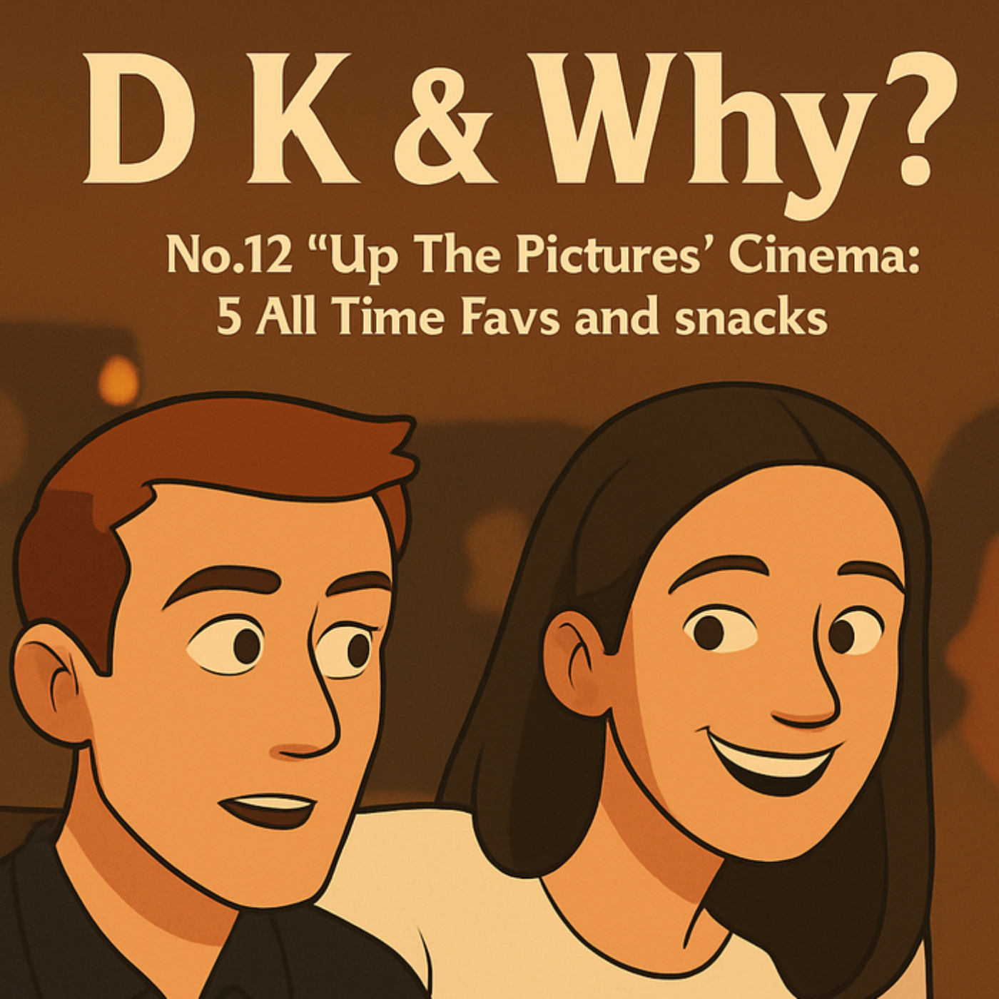 Ep 12. 'Up The Pictures' aka Cinema