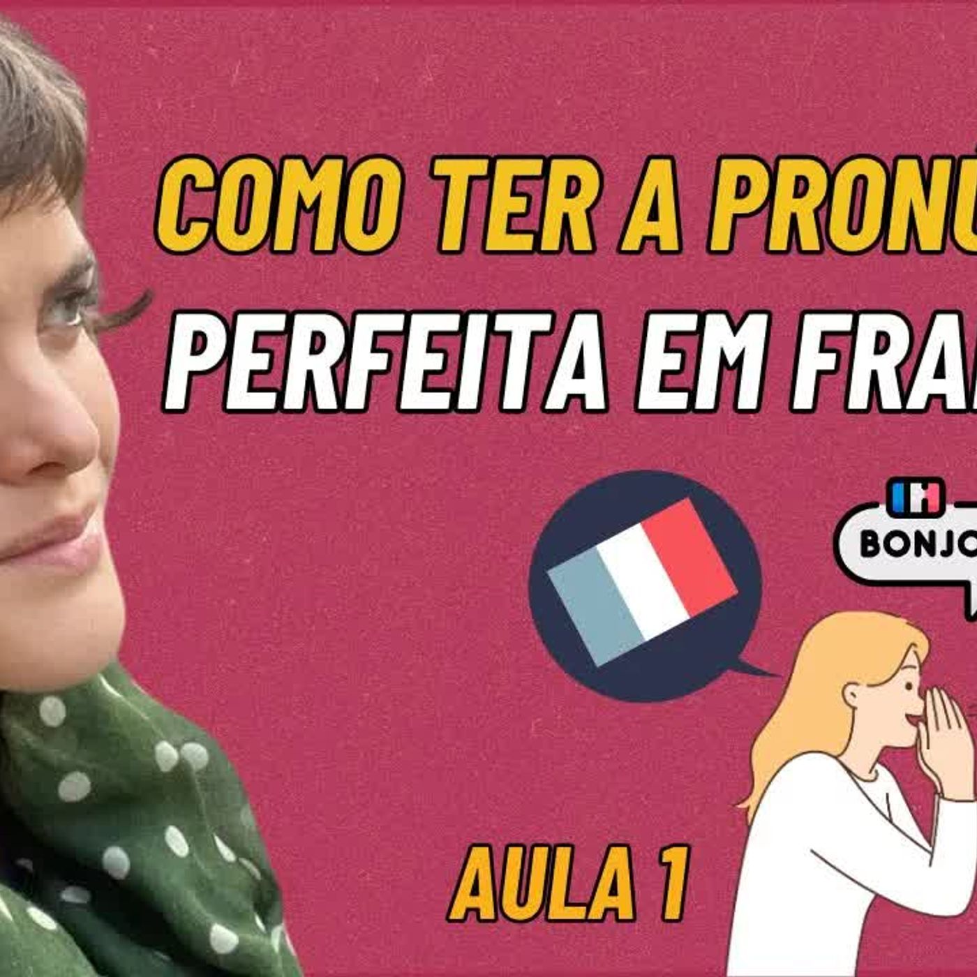 Como ter a pronúncia perfeita em francês