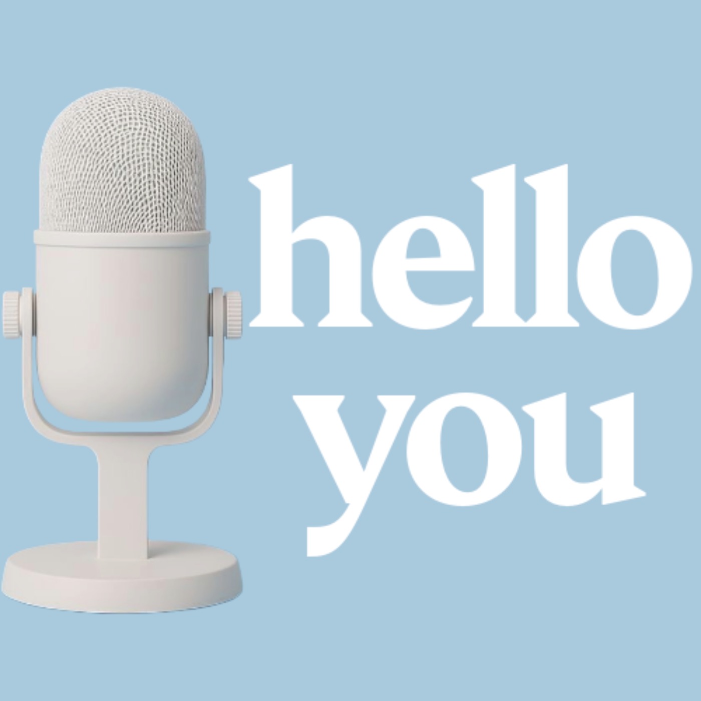 Hello You Podcast