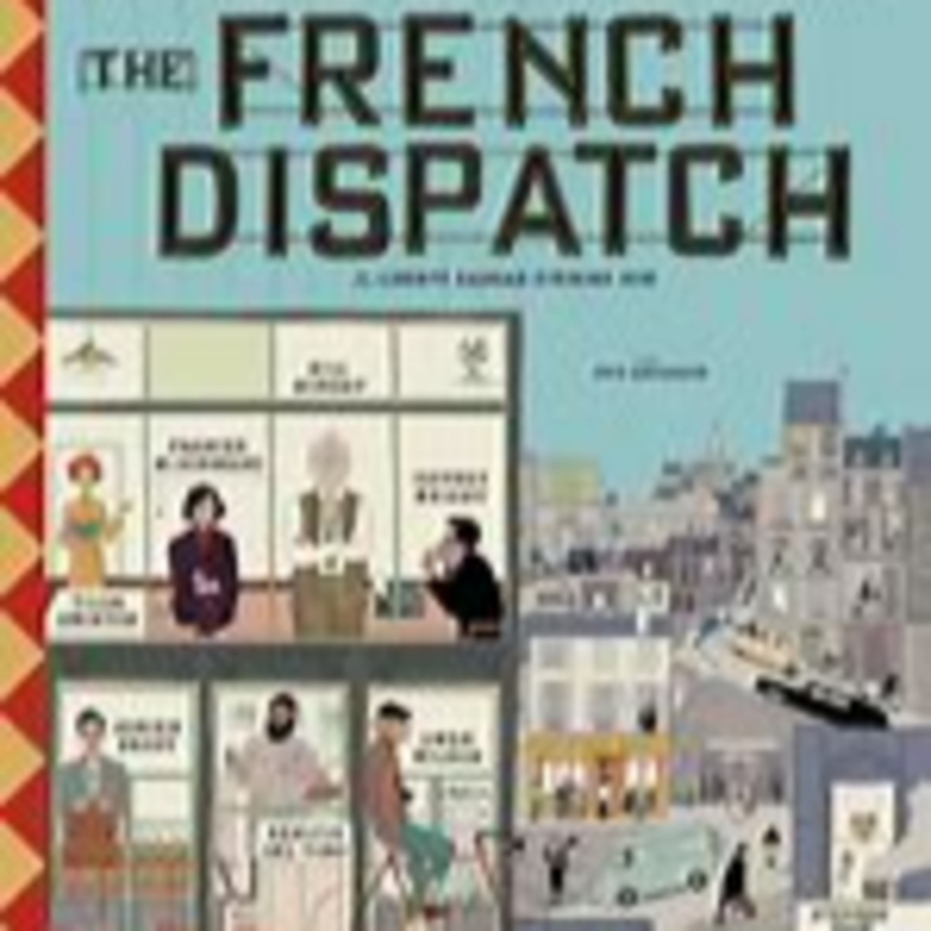 Real Reel Talk Ep. 33 - The French Dispatch Unveiled: A Real Reel Talk Deep Dive episode artwork