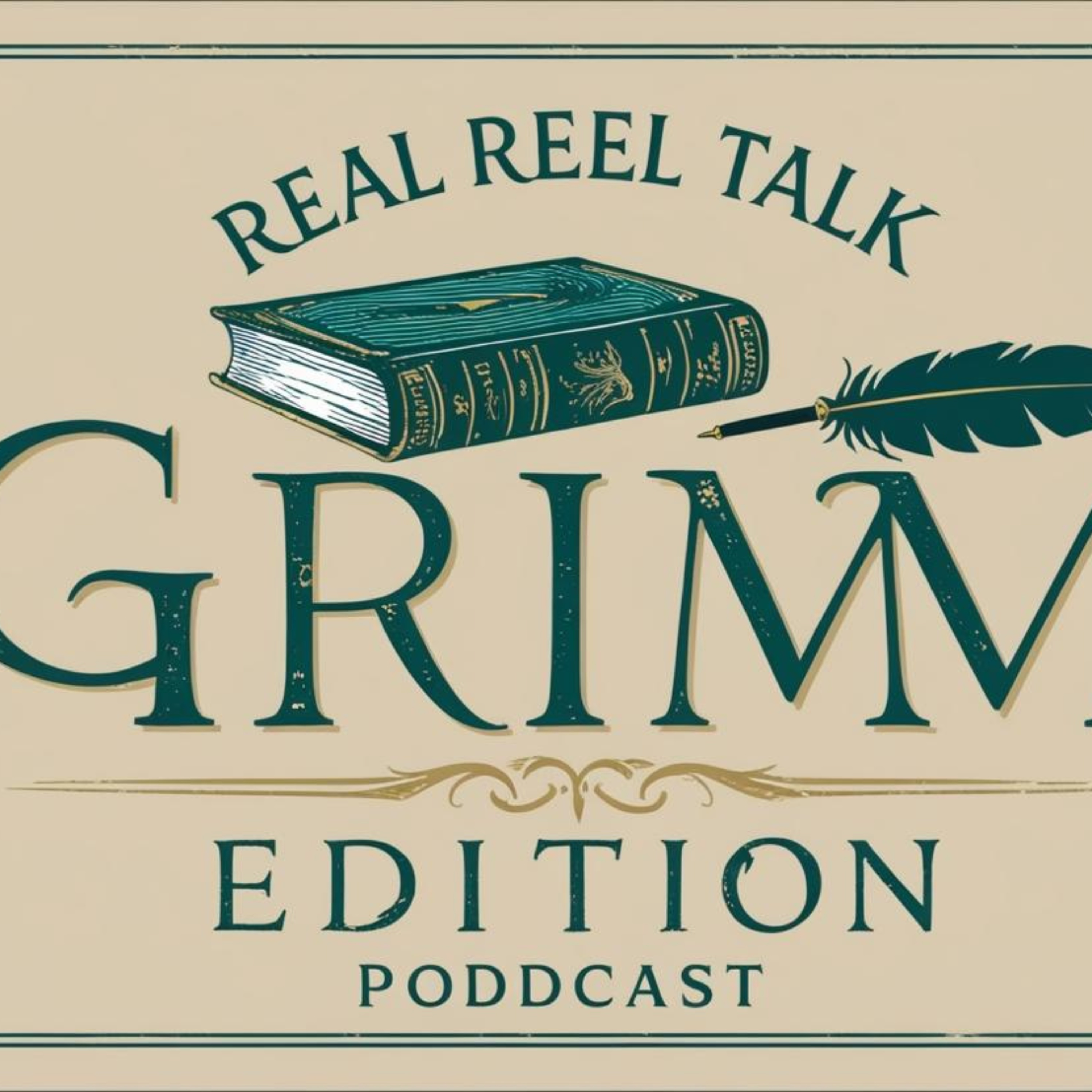 Real Reel Talk - Grimm Edition