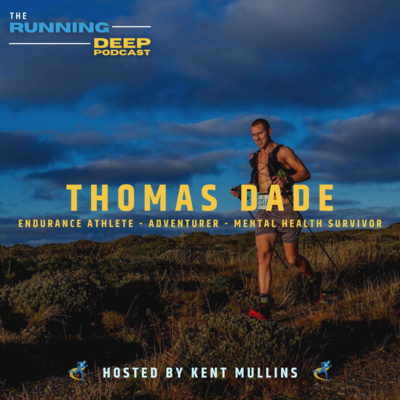 Thomas Dade: Surviving anorexia to running 320km and why we need to slow down and be in the moment.