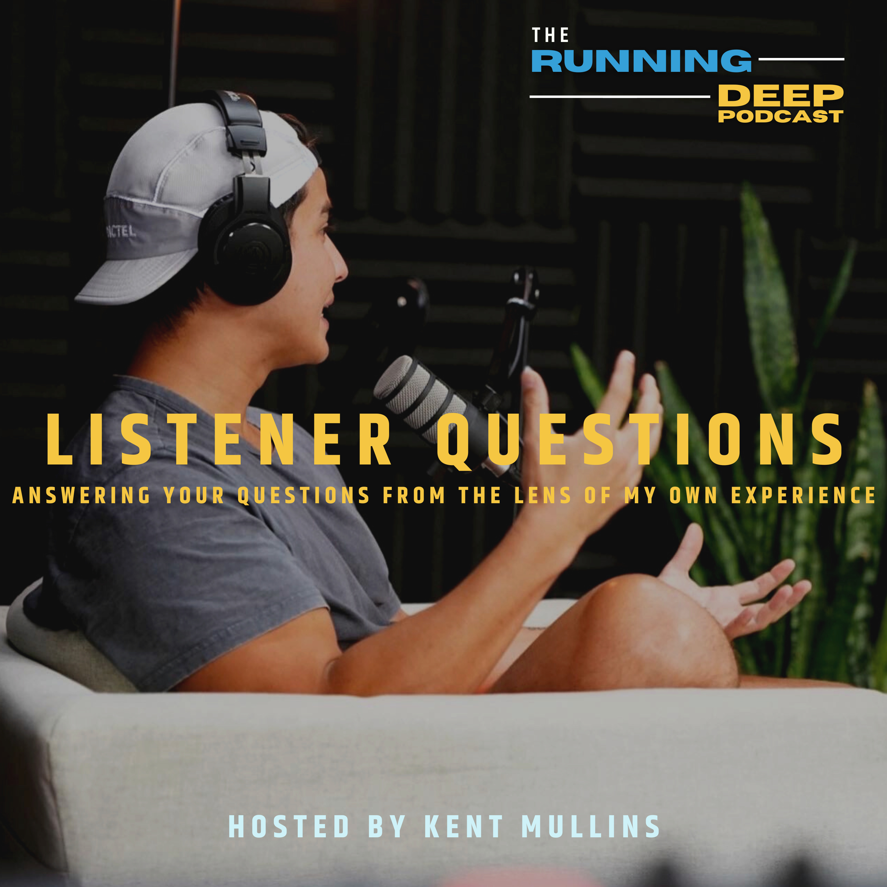 Kent Mullins: Answering listener questions from the lens of my own experiences.