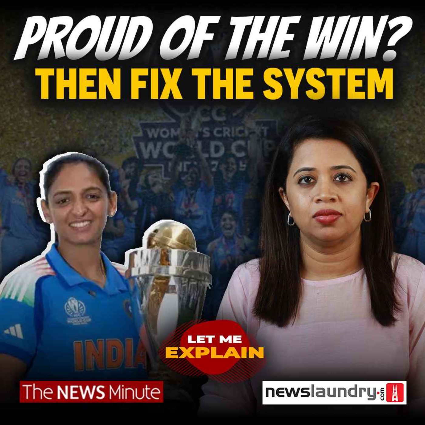 Indian women’s cricket deserves more than celebration| Let Me Explain episode artwork