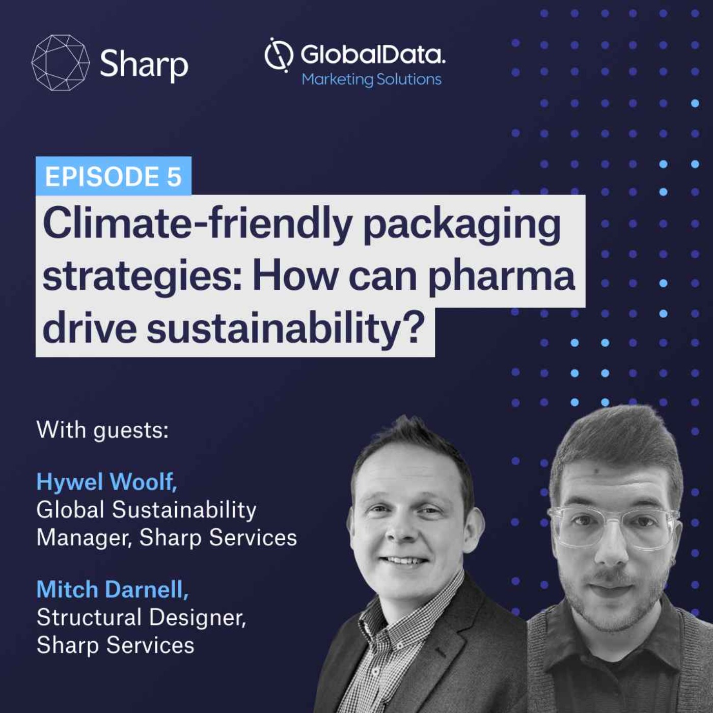 Our Experience is Your Strength – Climate-friendly packaging strategies: How can pharma drive sustainability? – Ep5 episode artwork
