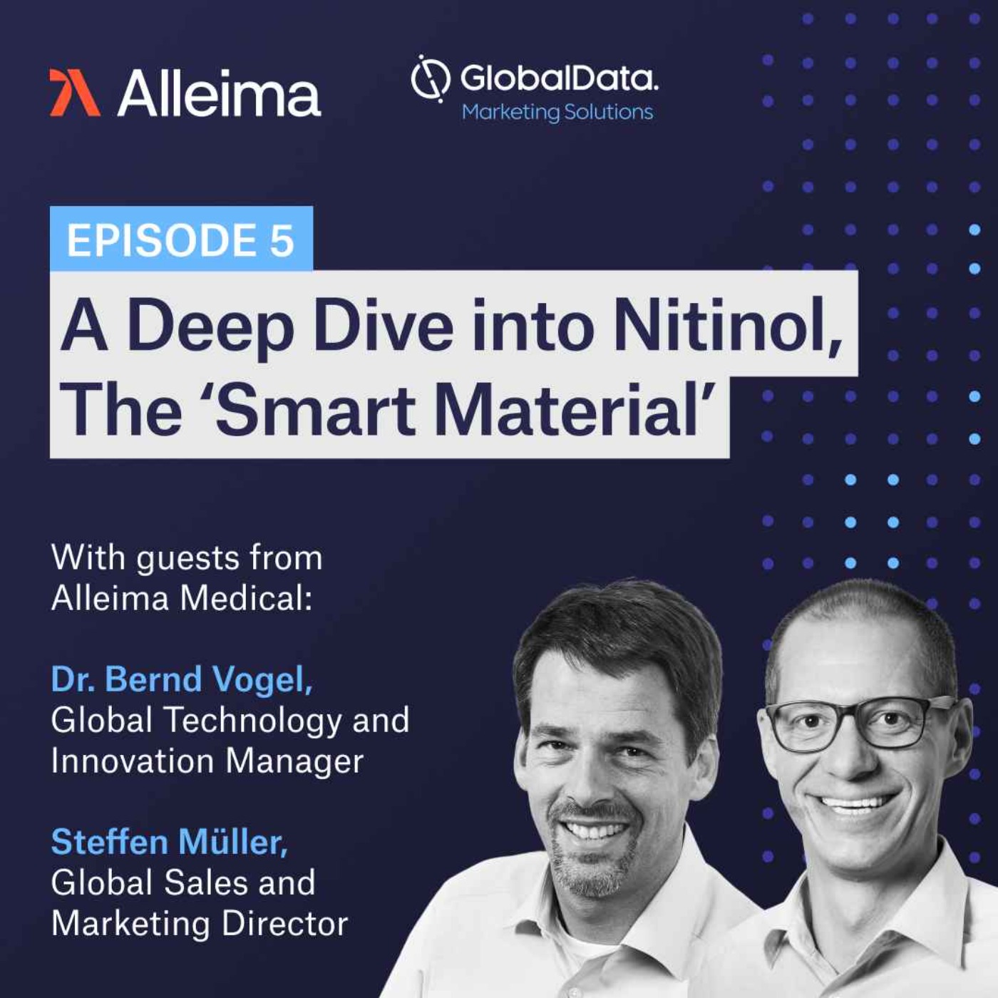 A Deep Dive into Nitinol, The Smart Material – Advancing the Future of MedTech with Alleima – Ep5 episode artwork