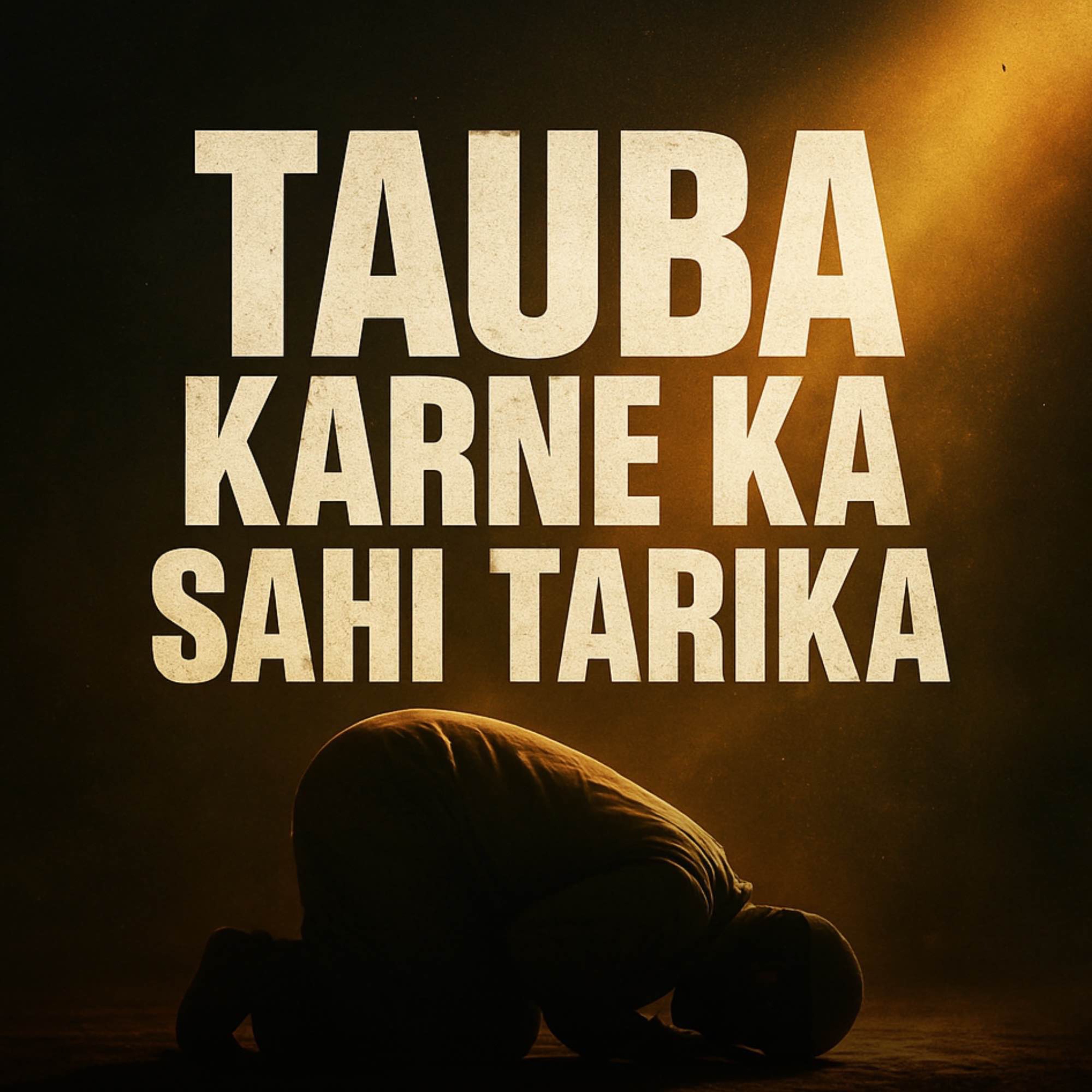 Tauba Karne Ka Sahi Tarika | Dr Israr Ahmed