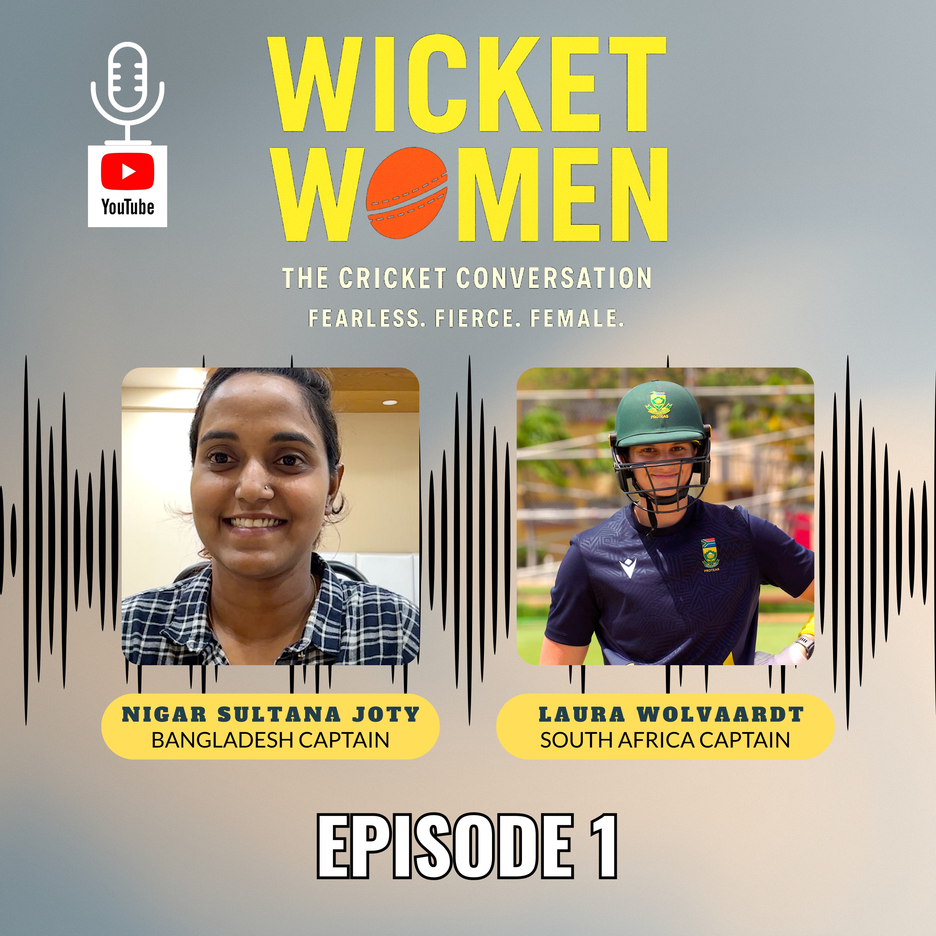Ep. 1 – Nigar Sultana Joty, Laura Wolvaardt on Leading Women’s Cricket