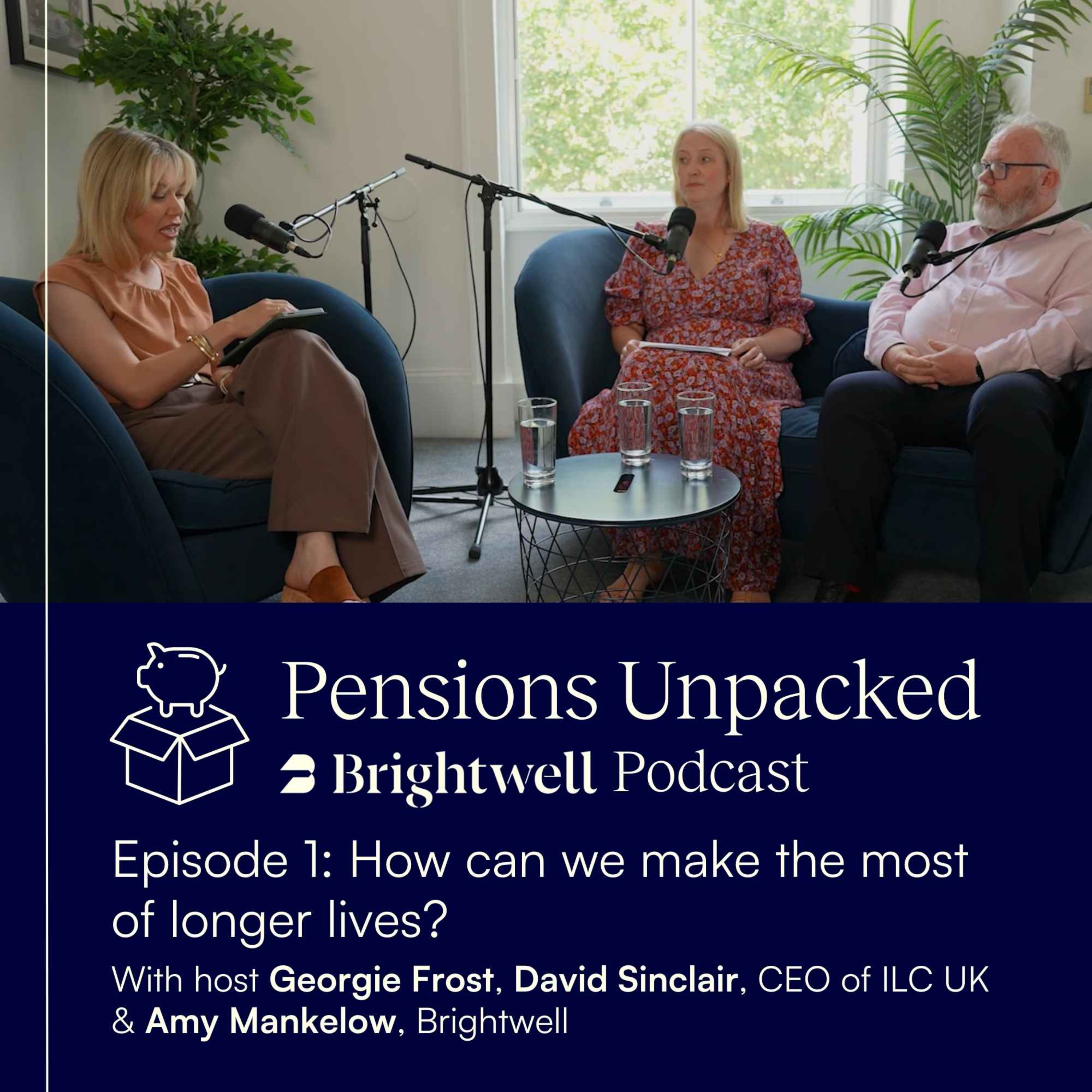 Episode 1: How can we make the most of longer lives