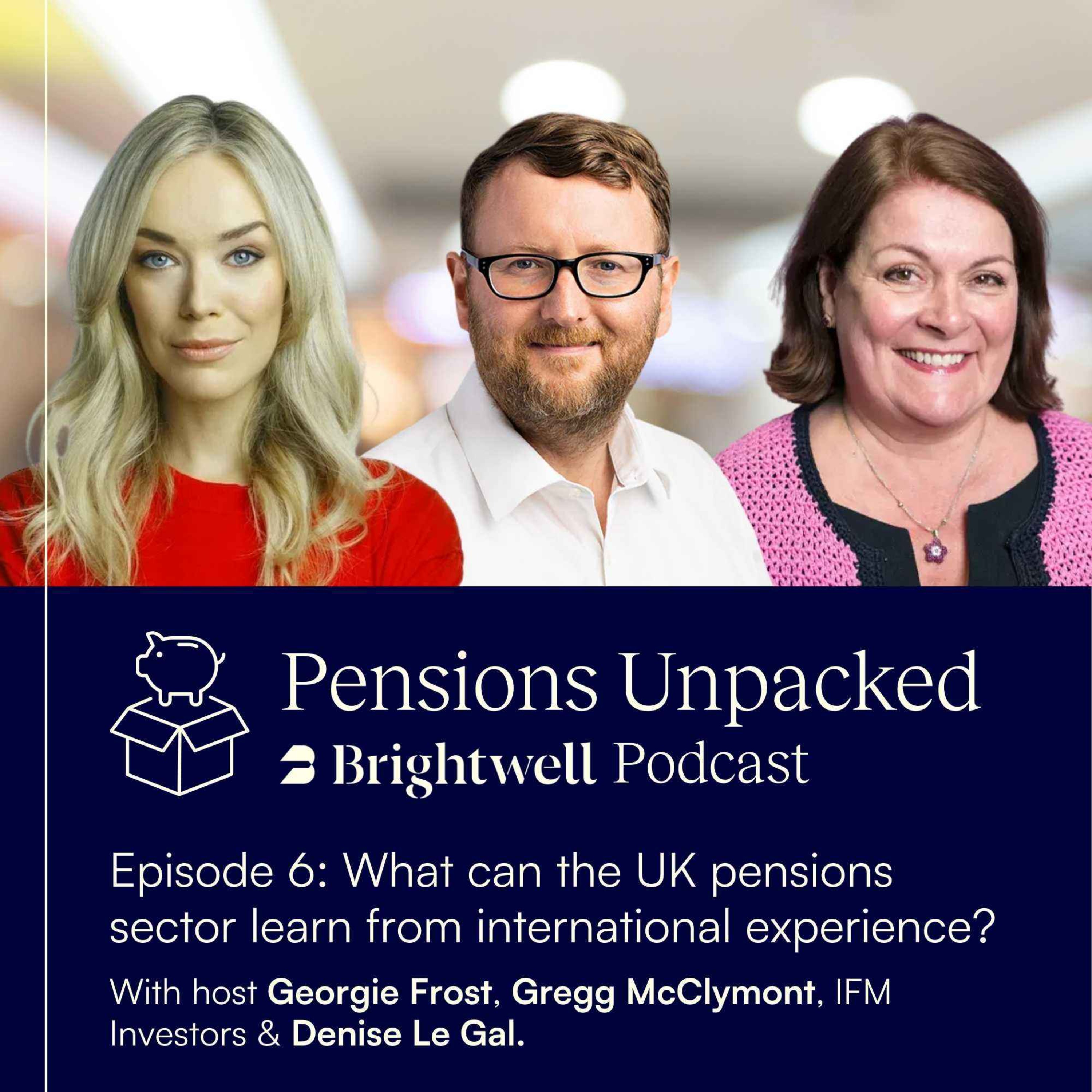 Episode 6: What can the UK pensions sector learn from international experience?