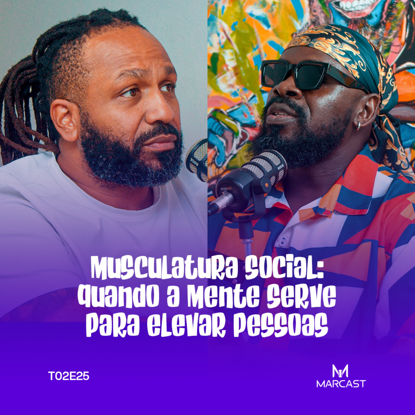 MUSCULATURA SOCIAL: QUANDO A MENTE SERVE PARA ELEVAR PESSOAS (c/ RICARDO BUTA) | MARCAST T02E25