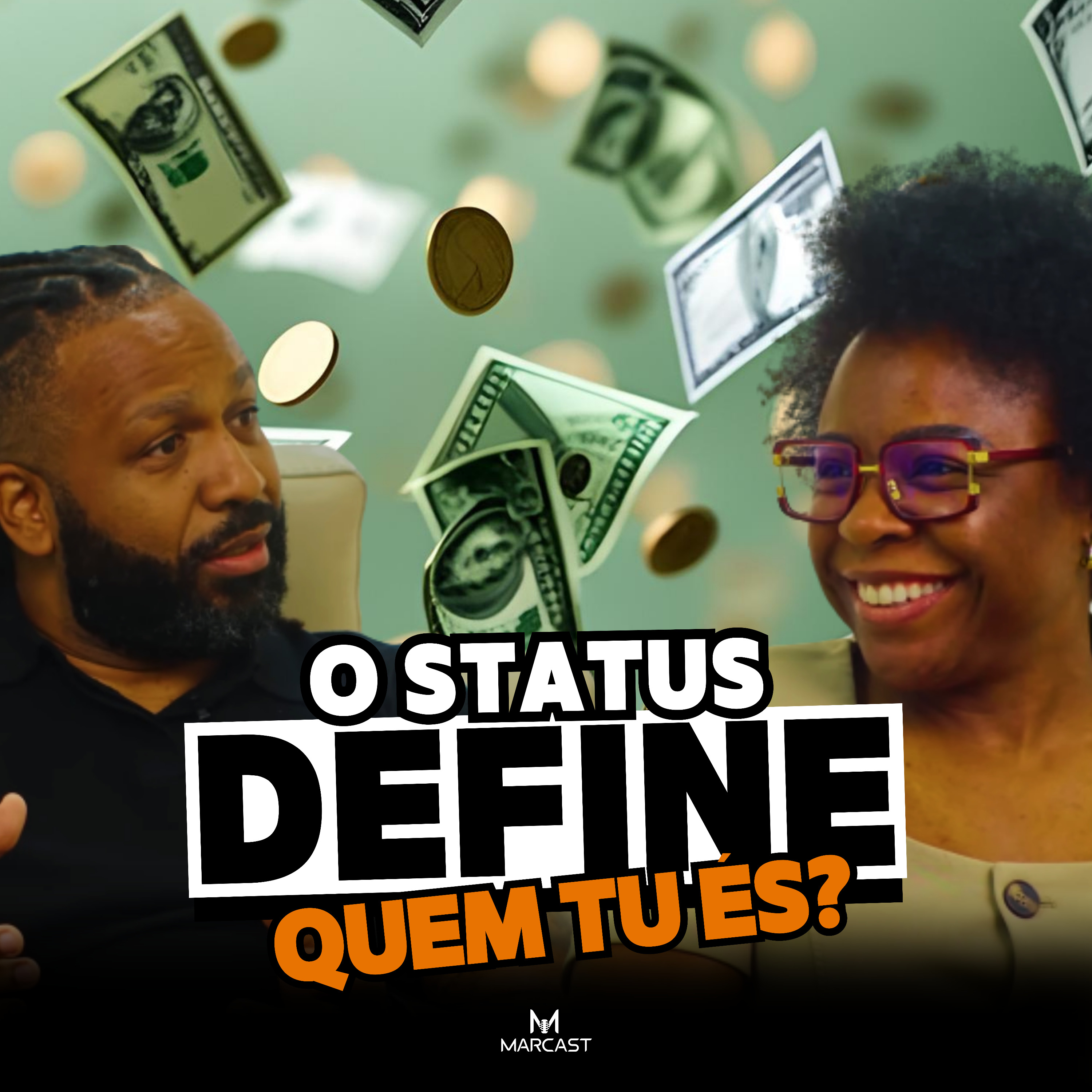 O STATUS DEFINE QUEM TU ÉS? c/ VERA DAVES | MARCAST T2E23
