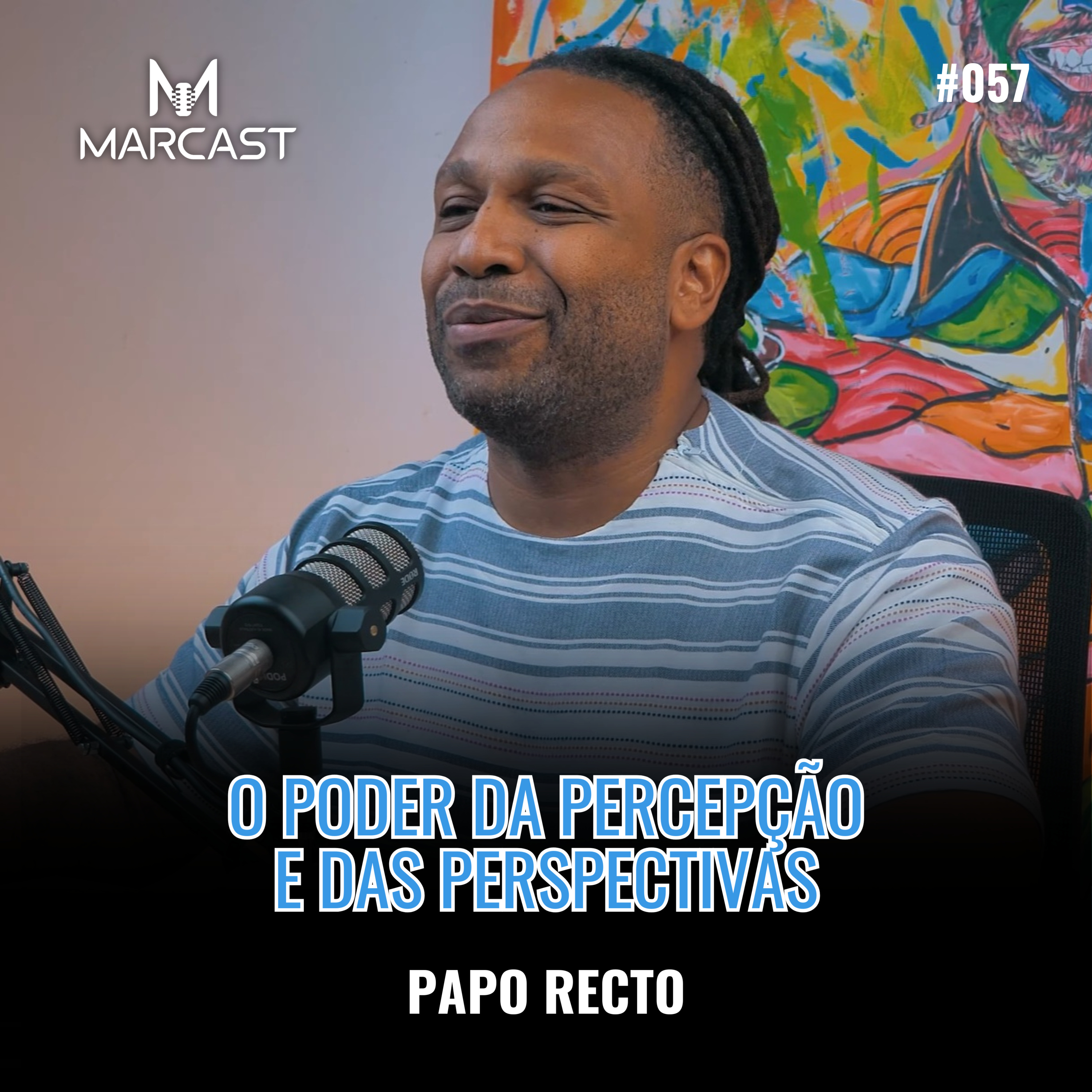 PAPO RECTO #058 - O PODER DA PERCEPÇÃO E DAS PERSPECTIVAS