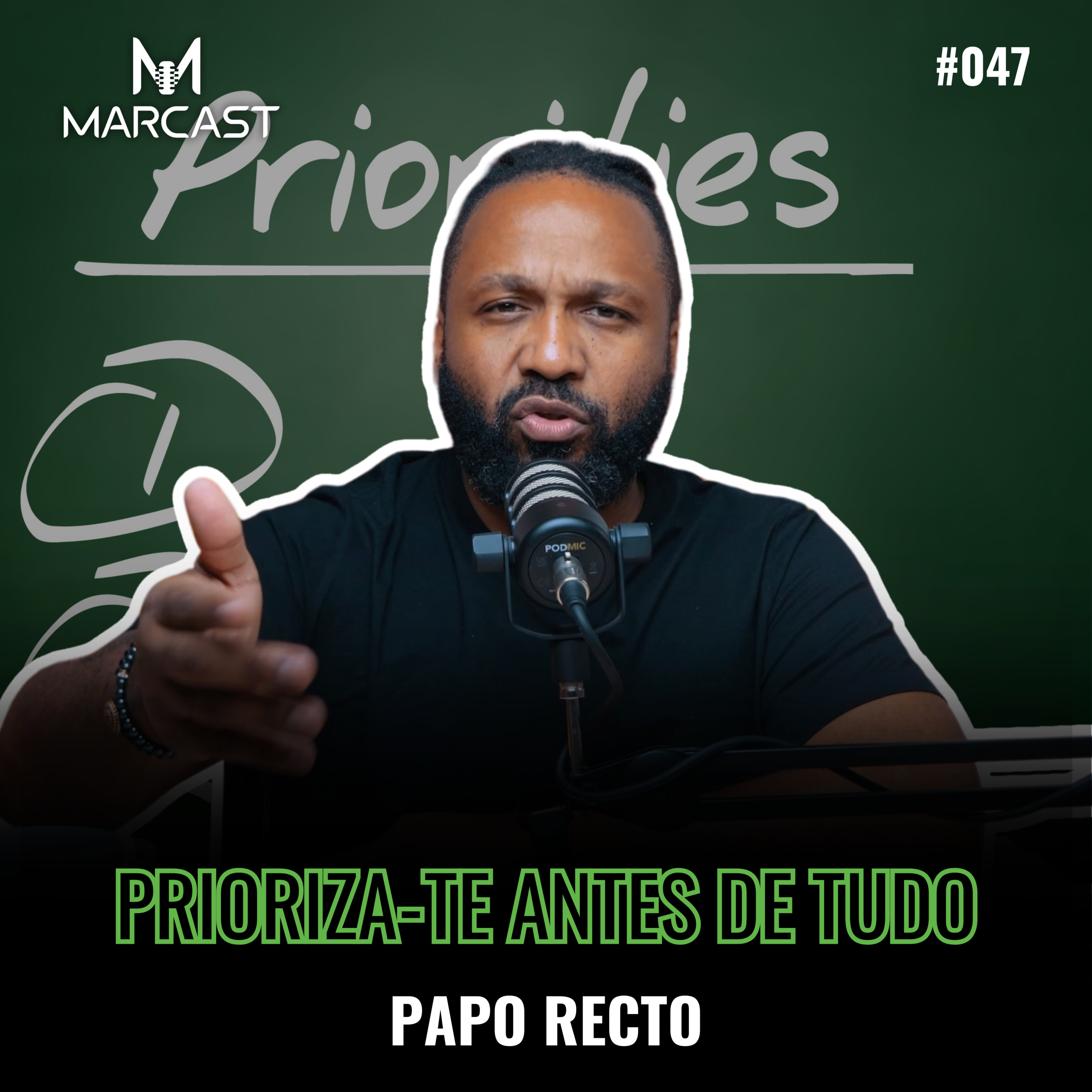 PAPO RECTO #047 - PRIORIZA-TE ANTES DE TUDO