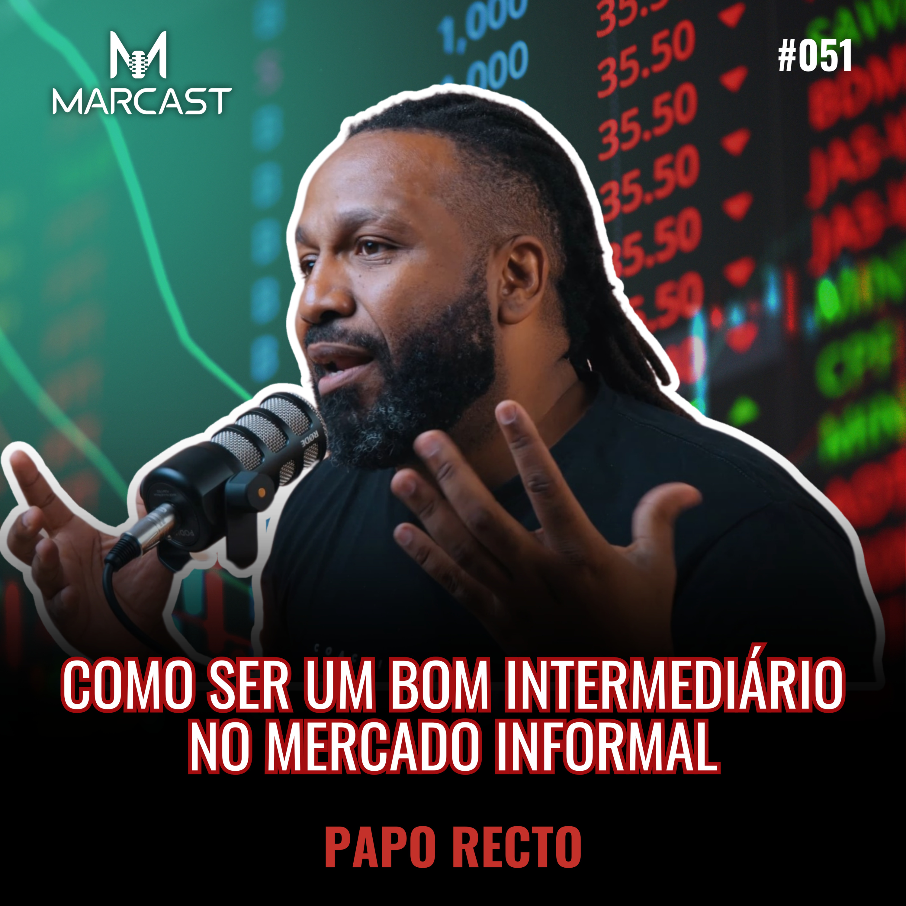 PAPO RECTO #051 - COMO SER UM BOM INTERMEDIÁRIO NO MERCADO INFORMAL