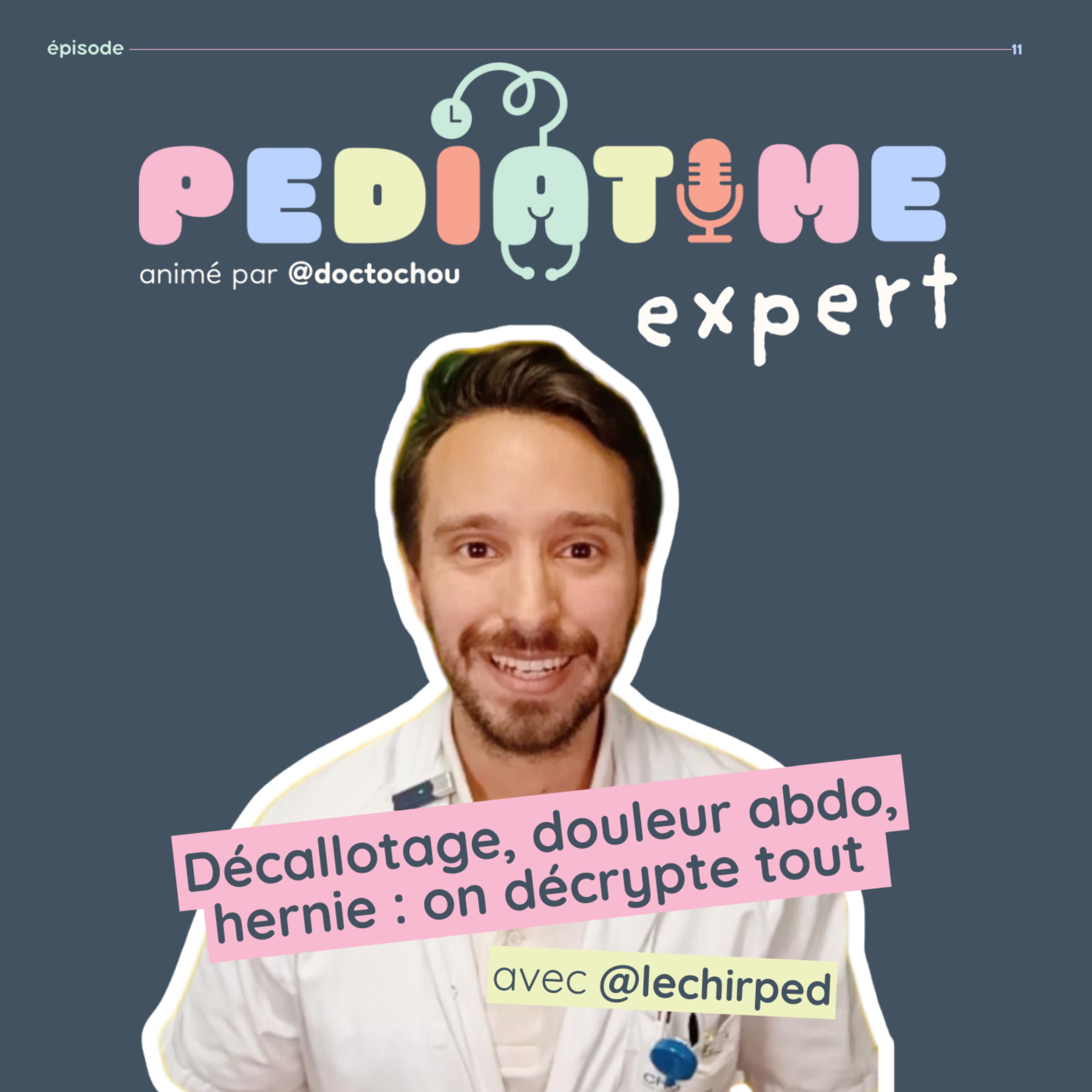 #11 Décalottage, douleur abdominale : on decrypte tout avec un chirurgien pediatrique