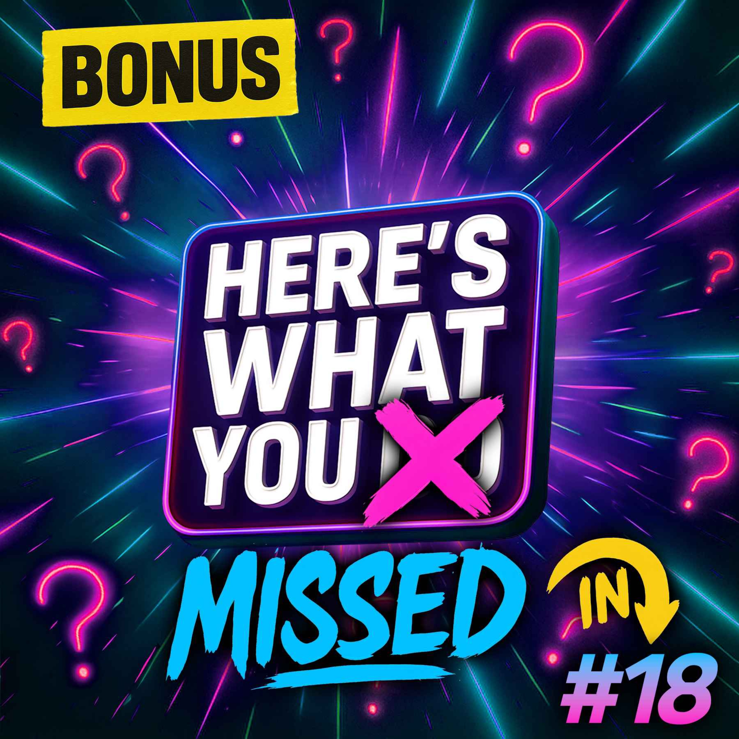 Here's What You Missed in Episode 18