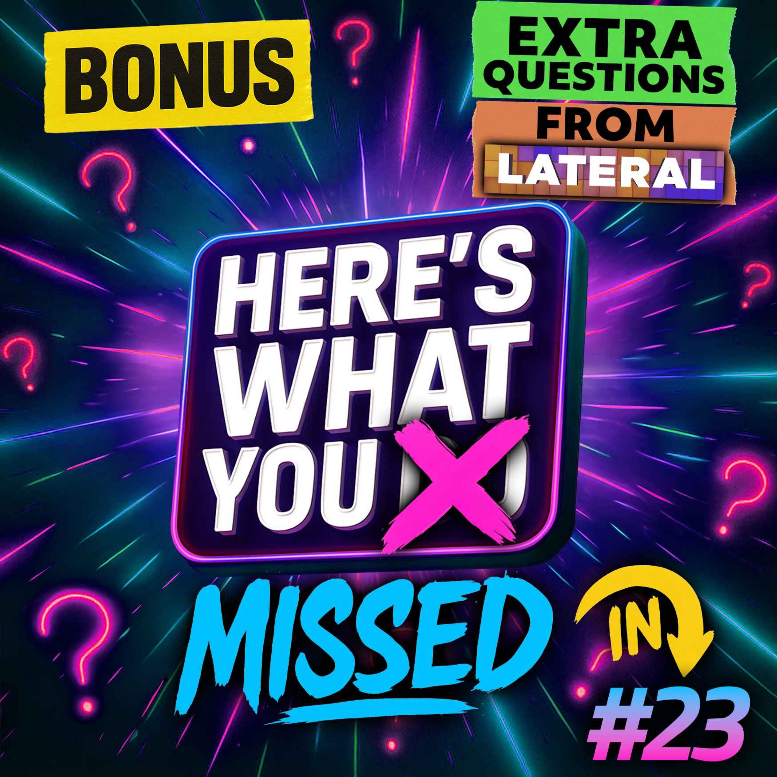 Here's What You Missed on Lateral and in Episode 23