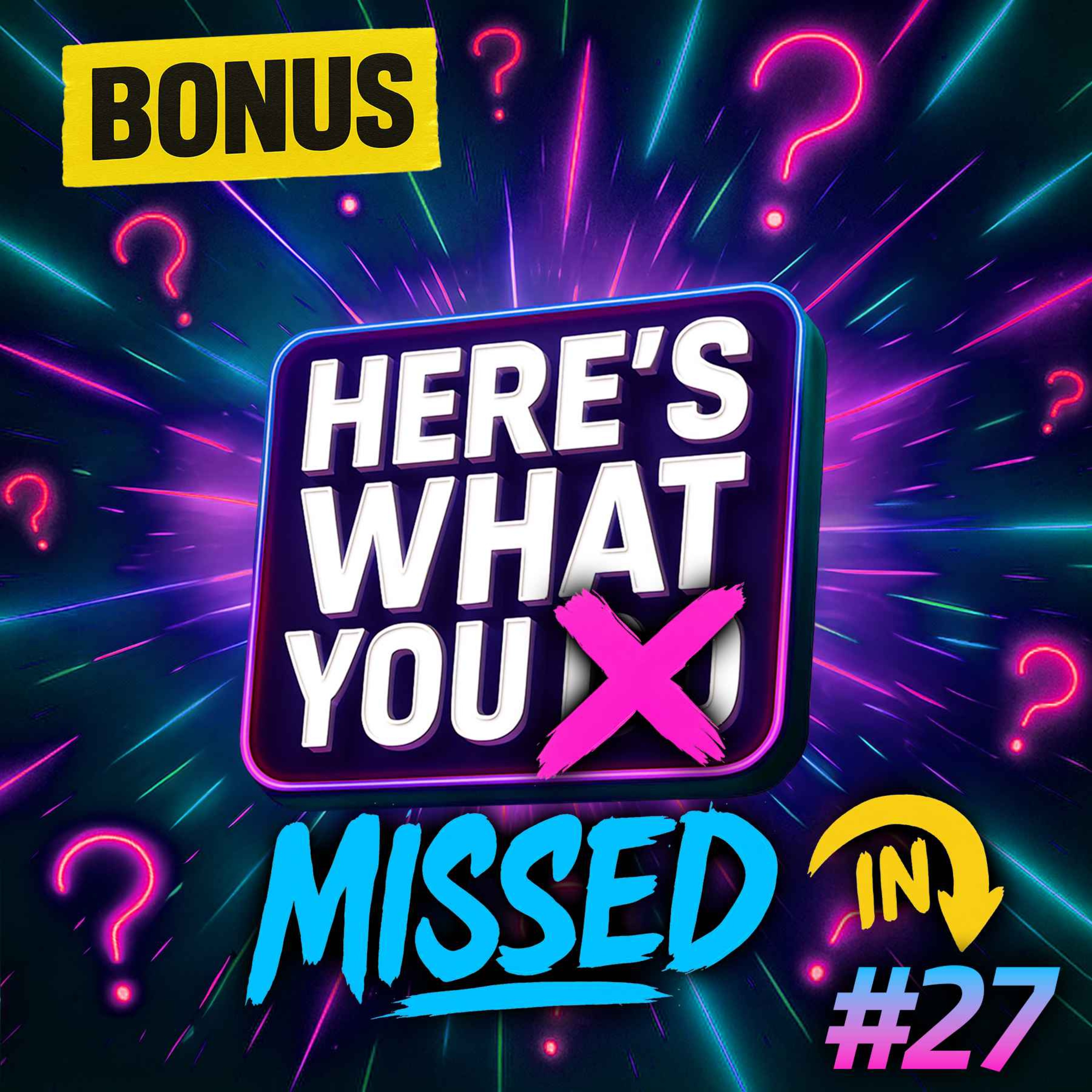 Here's What You Missed in Episode 27