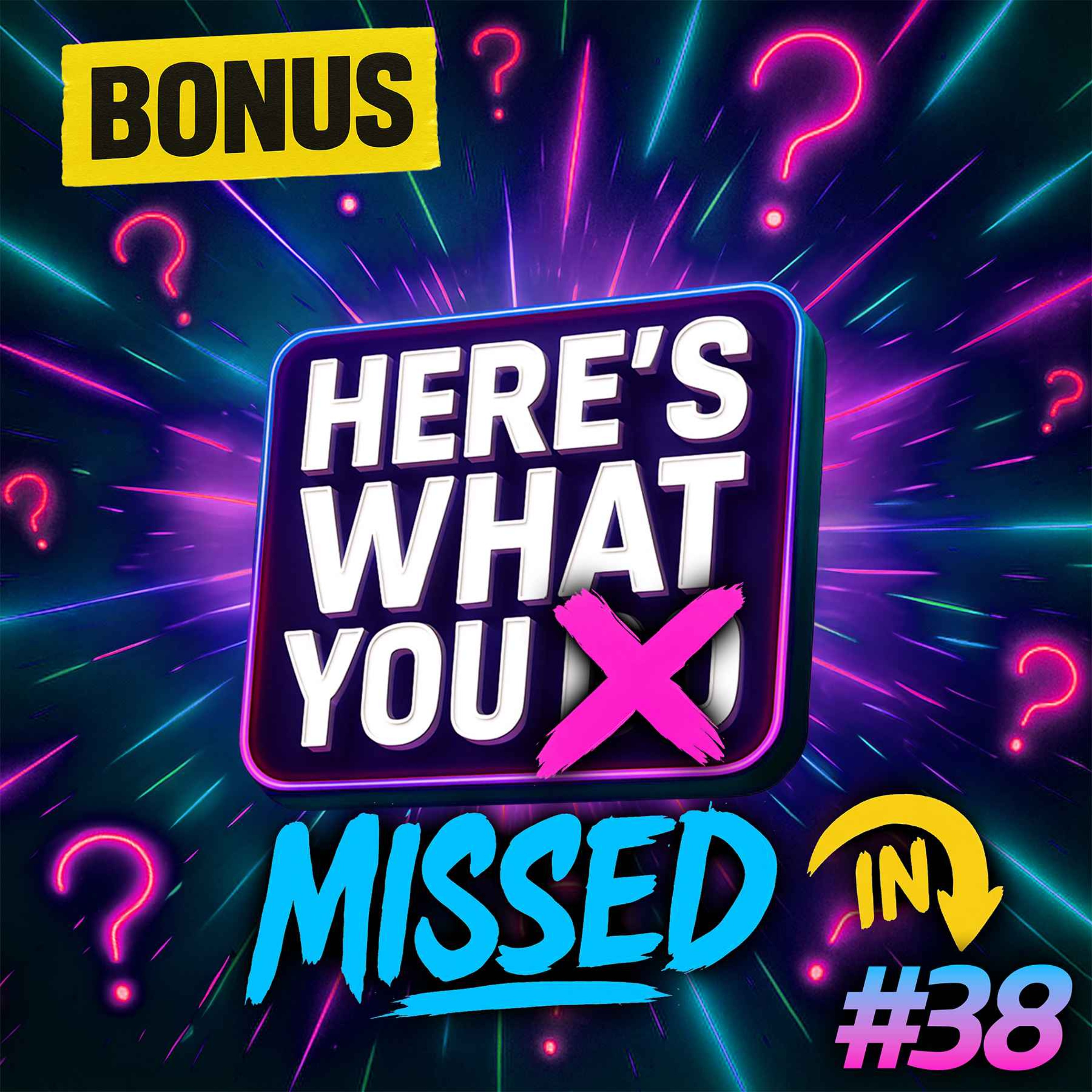 Here's What You Missed in Episode 38 episode artwork