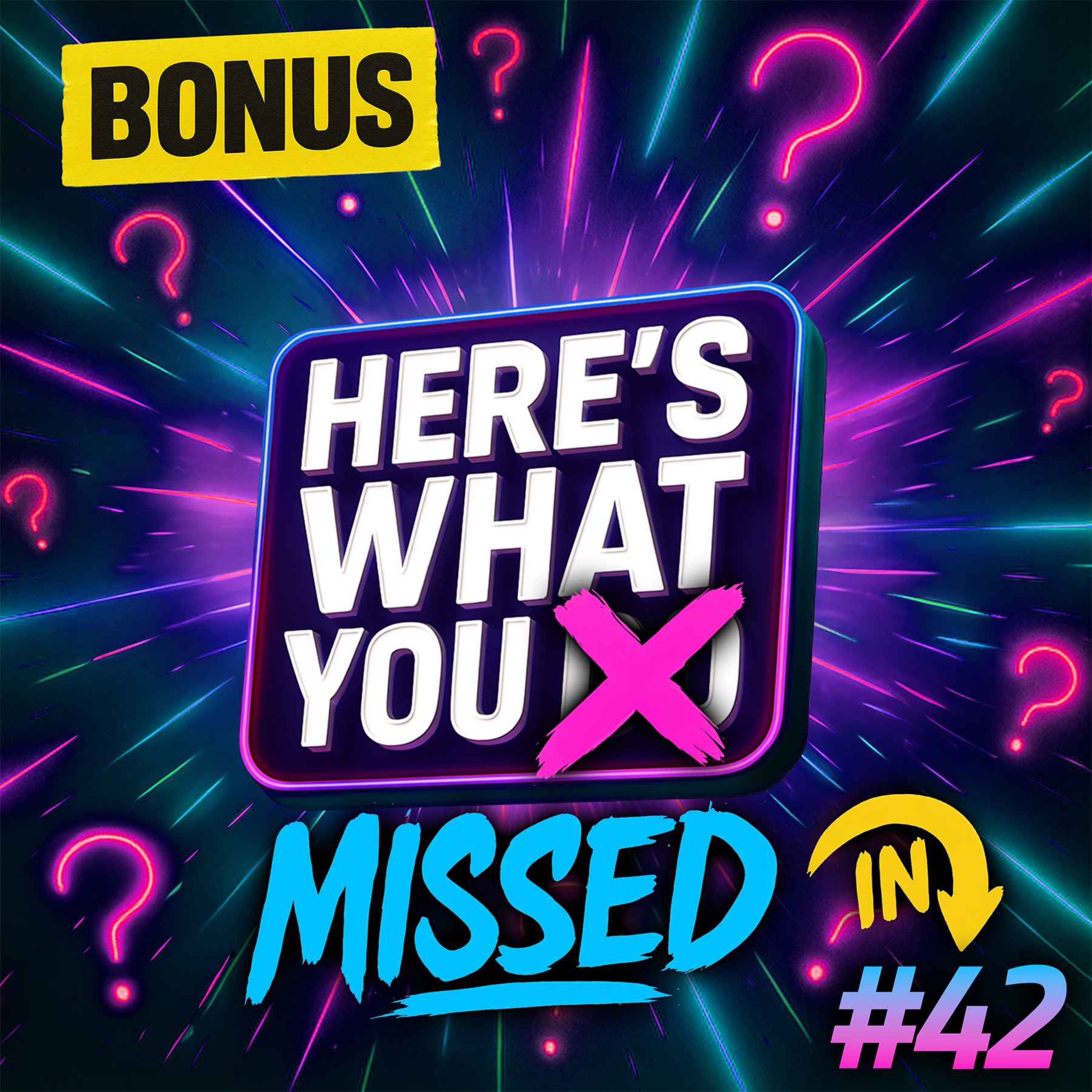 Here's What You Missed in Episode 42 episode artwork