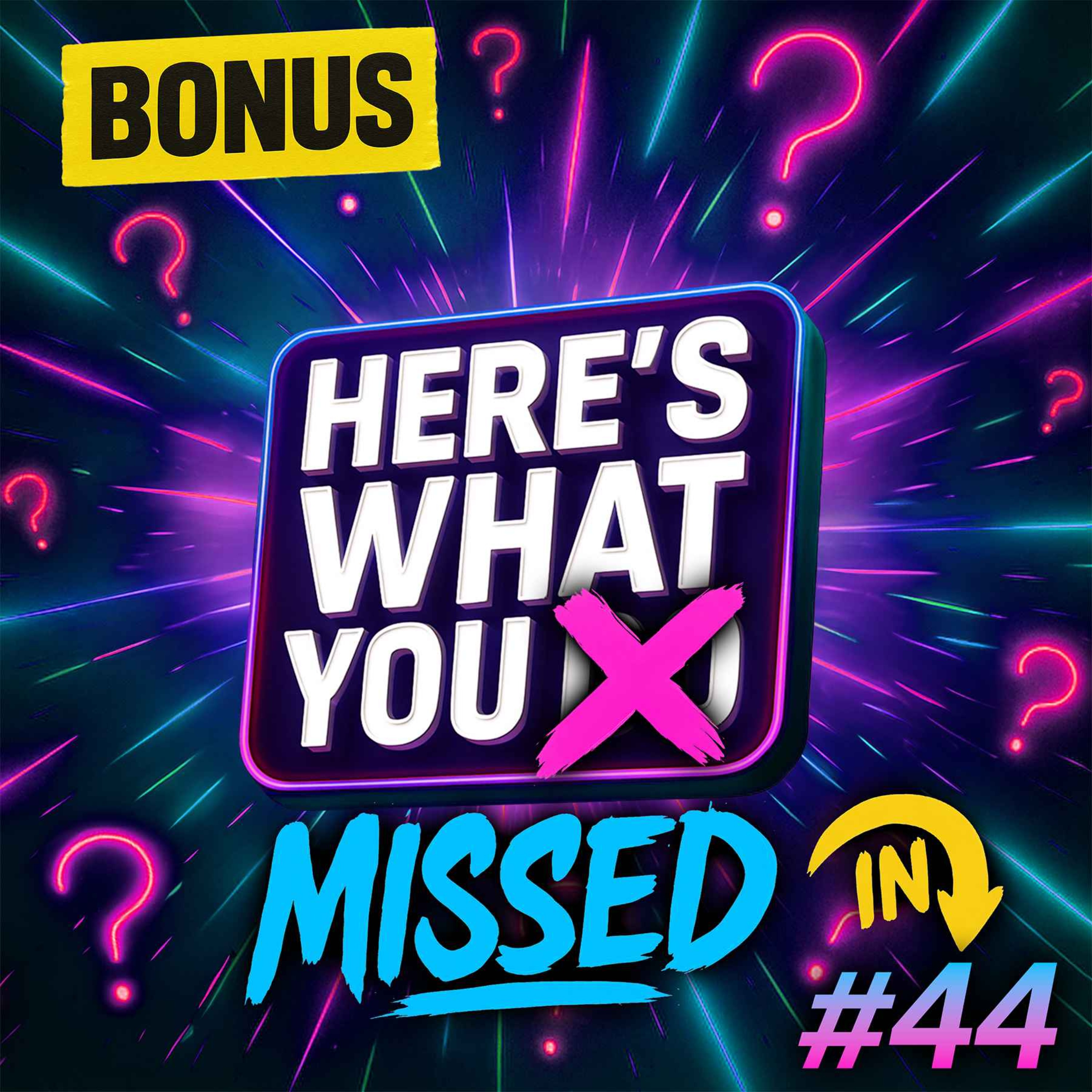 Here's What You Missed in Episode 44