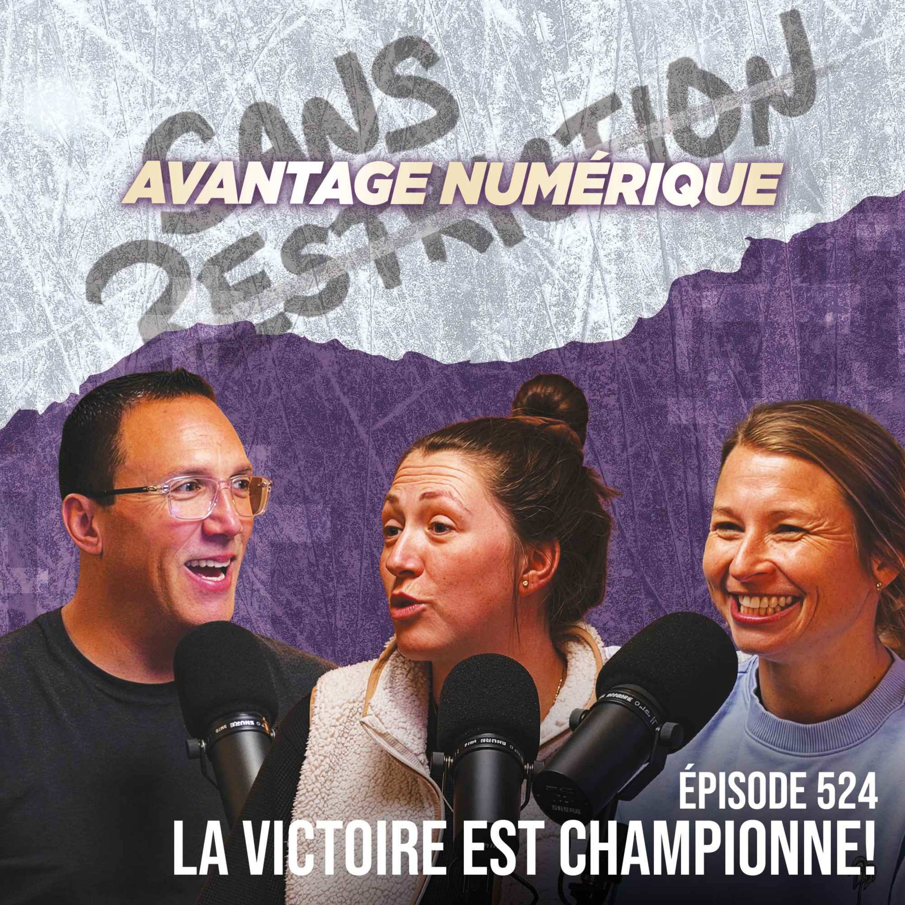 524. La Victoire est championne! | Avantage Numérique
