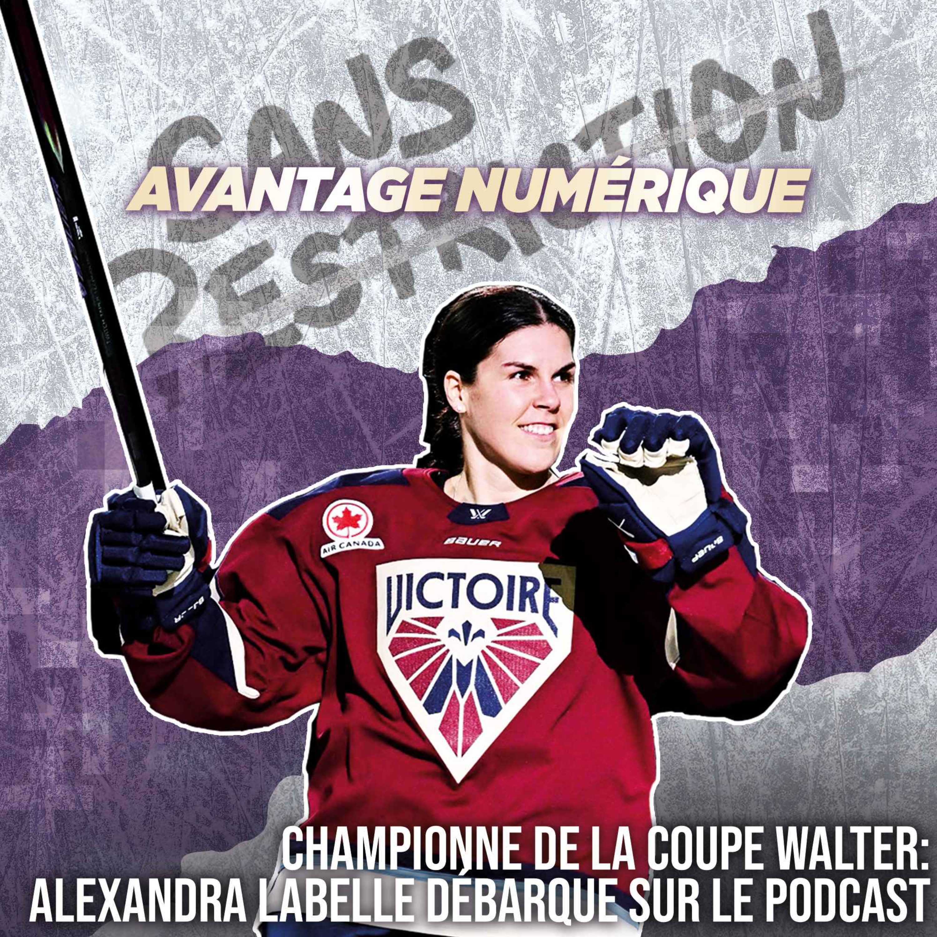 526. Championne de la Coupe Walter: Alexandra Labelle débarque sur le podcast | Avantage Numérique