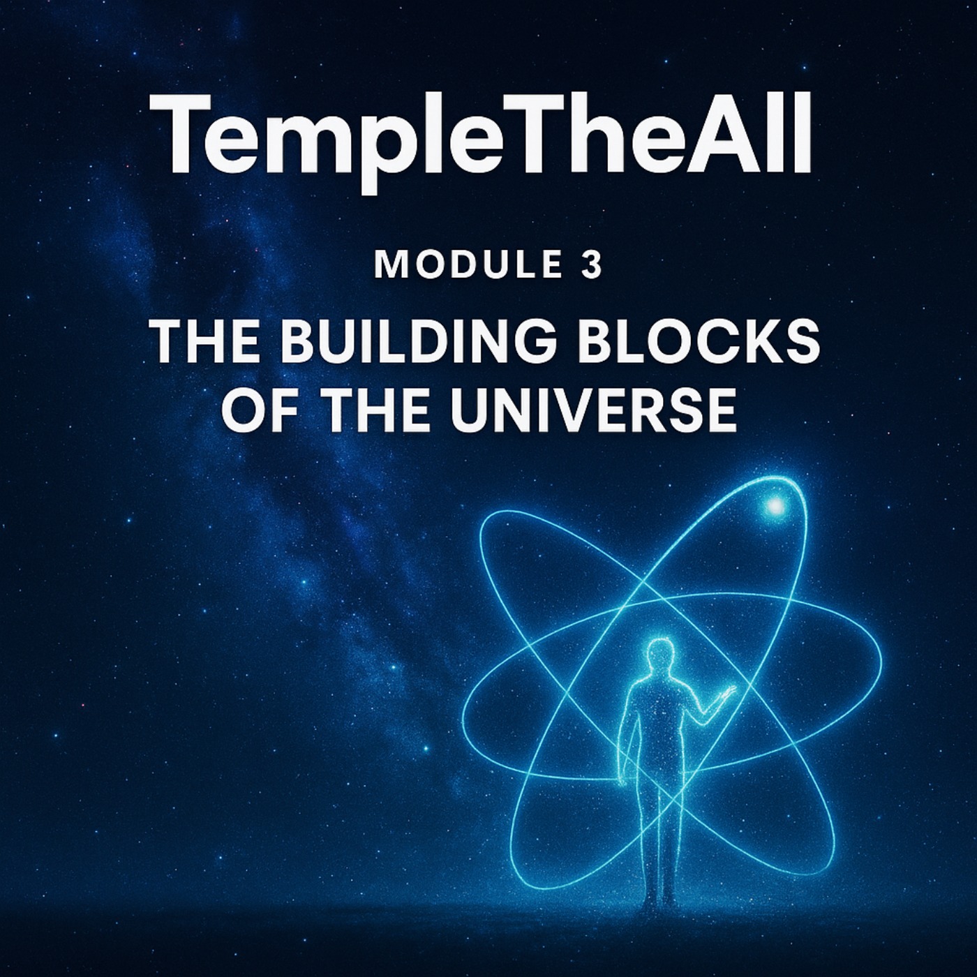 Module 3: The Building Blocks of the Universe episode artwork