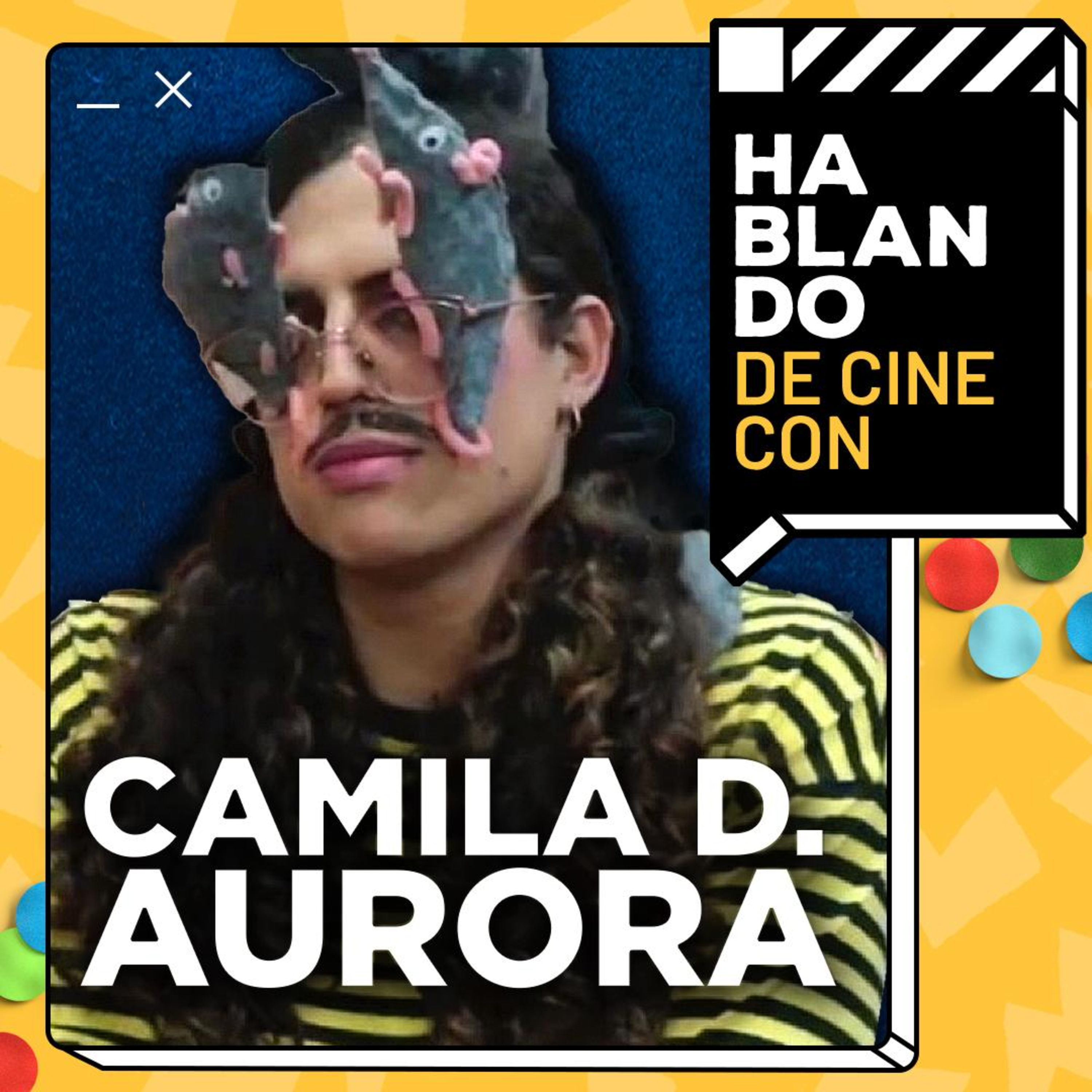 HDC #134: CAMILA D. AURORA | DIR. JOHANNE SACREBLU