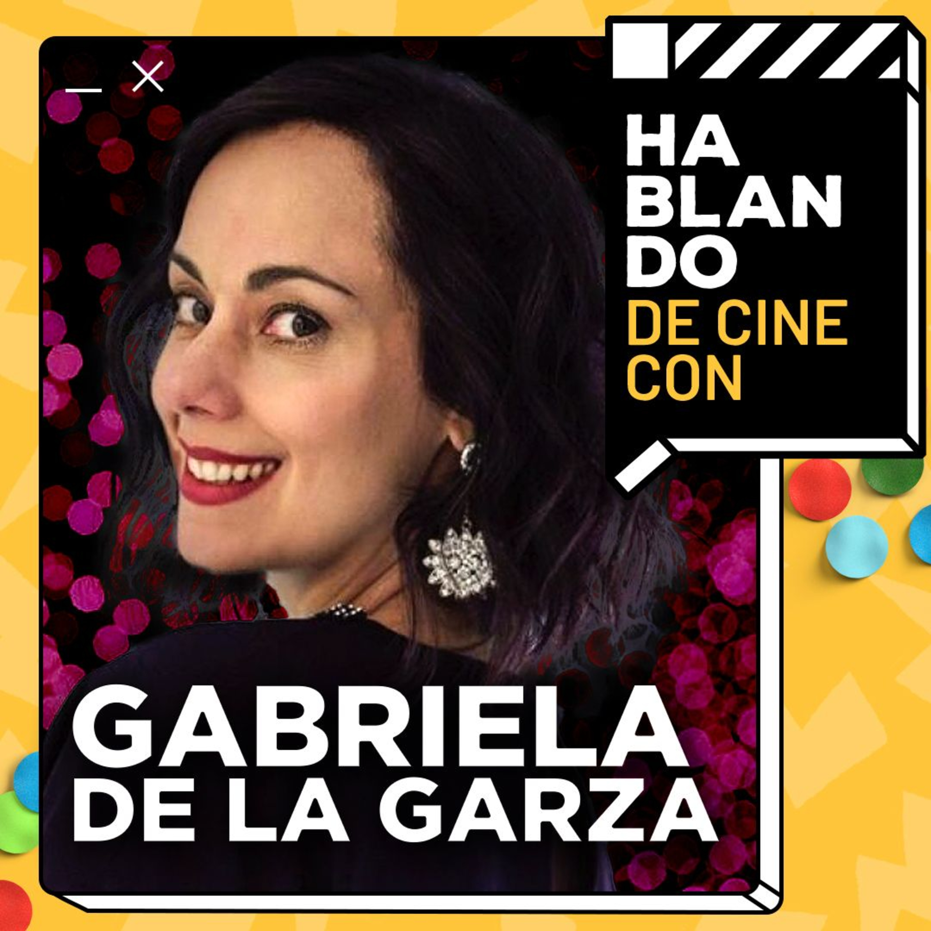 HDC #135: GABRIELA DE LA GARZA | ROMPIENDO ESQUEMAS EN SERIES Y CINE