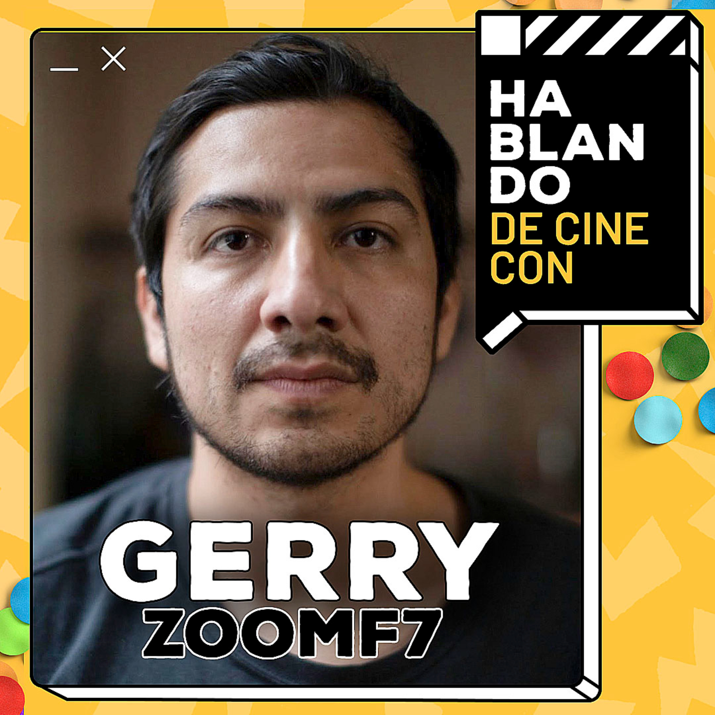 HDC: GERRY | ZOOMF7 : ¿El cine mexicano está en CRISIS? El futuro y la salas Y MÁS