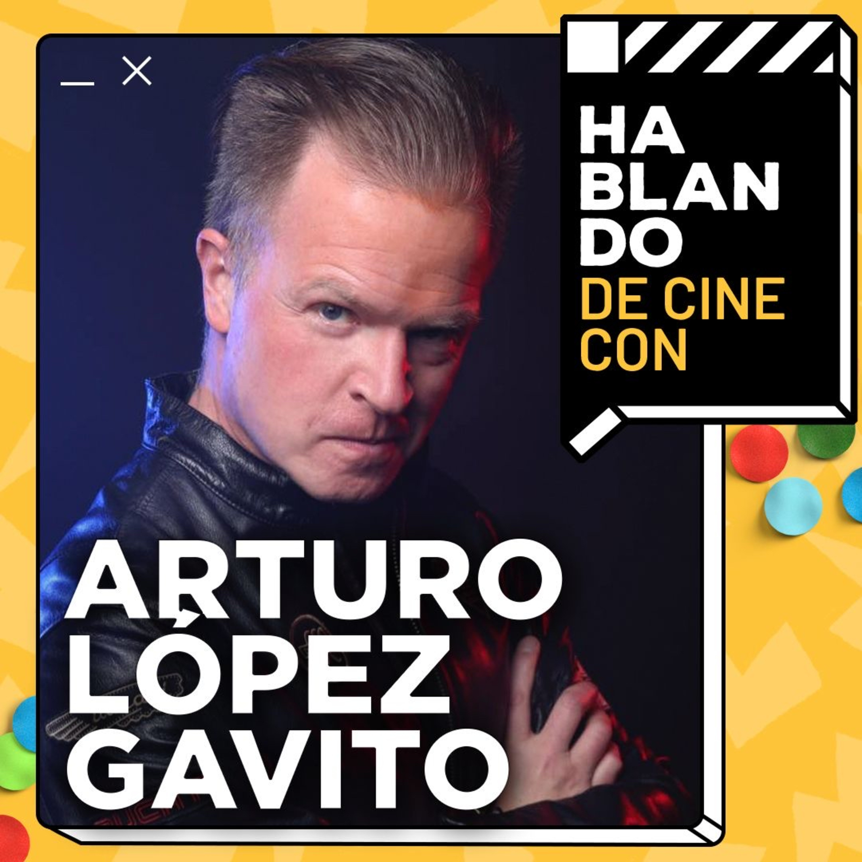 HDC #114: ARTURO LOPEZ GAVITO | Disney, La Academia y ahora autor