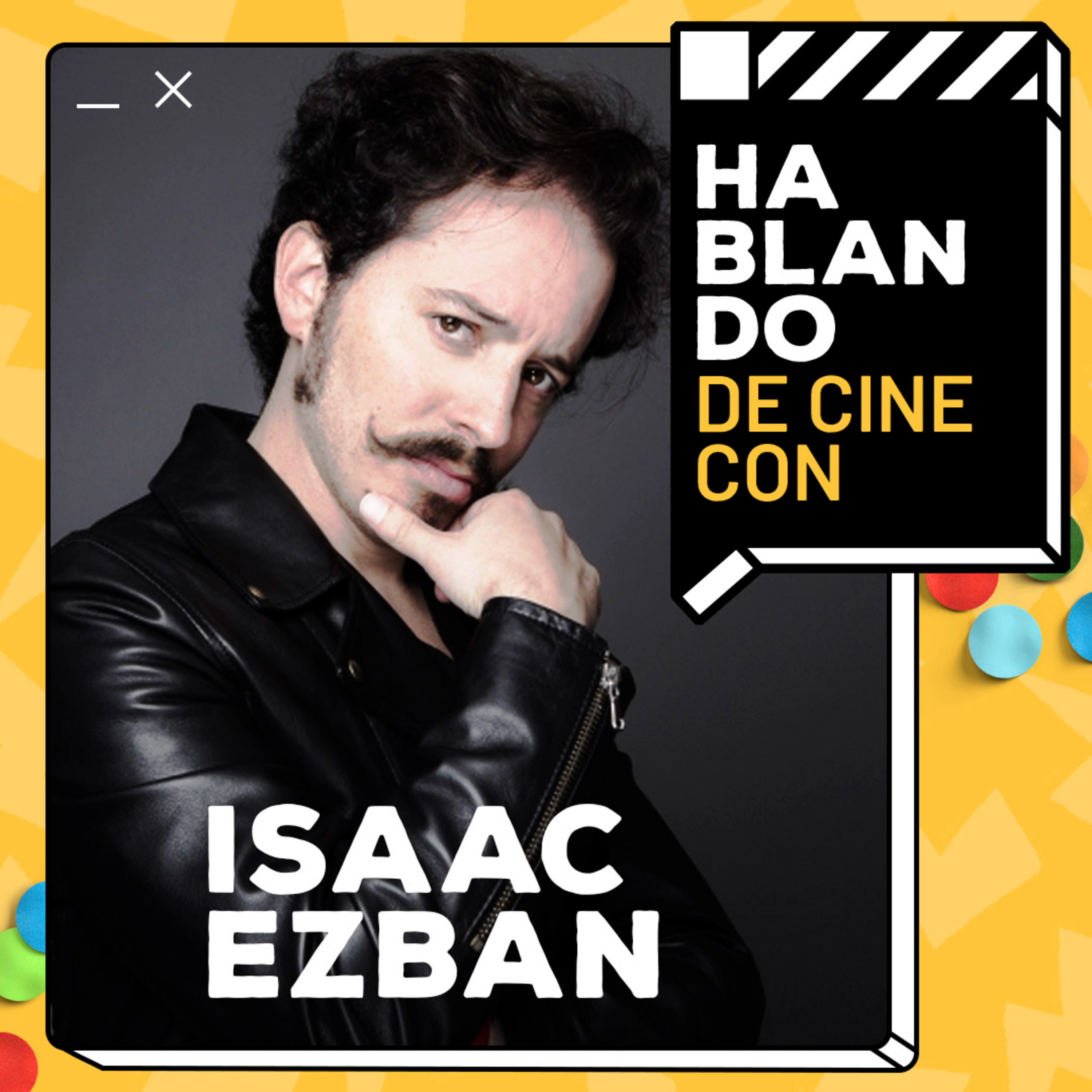 HDC #119: ISAAC EZBAN | HACER CINE DE TERROR EN MÉXICO