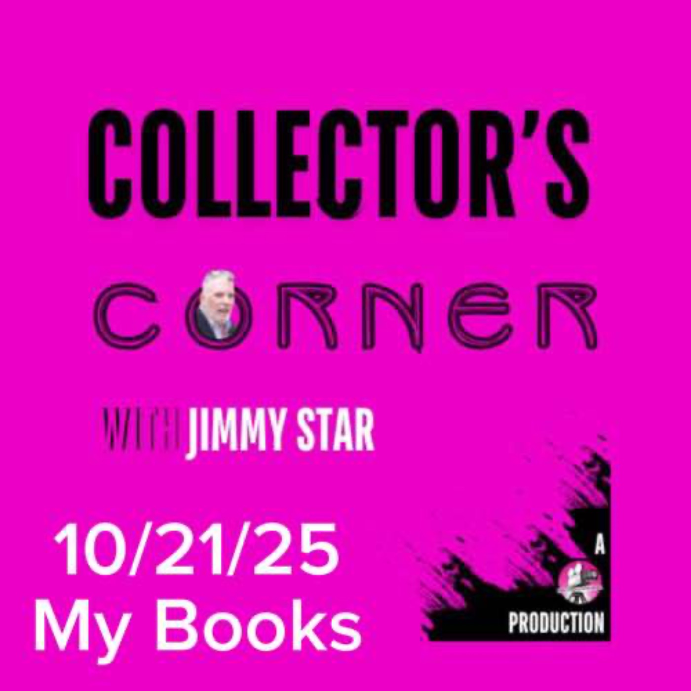 Collector's Corner with Jimmy Star (My Books As A Published Author)