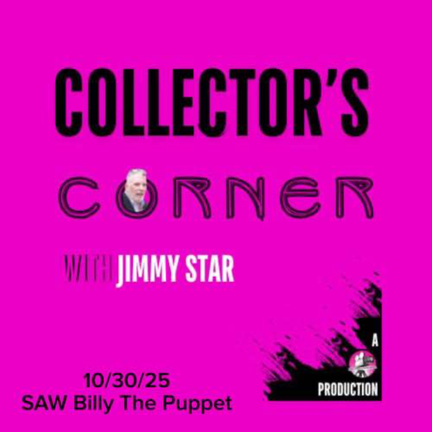 Collector's Corner with Jimmy Star - SAW Billy The Puppet