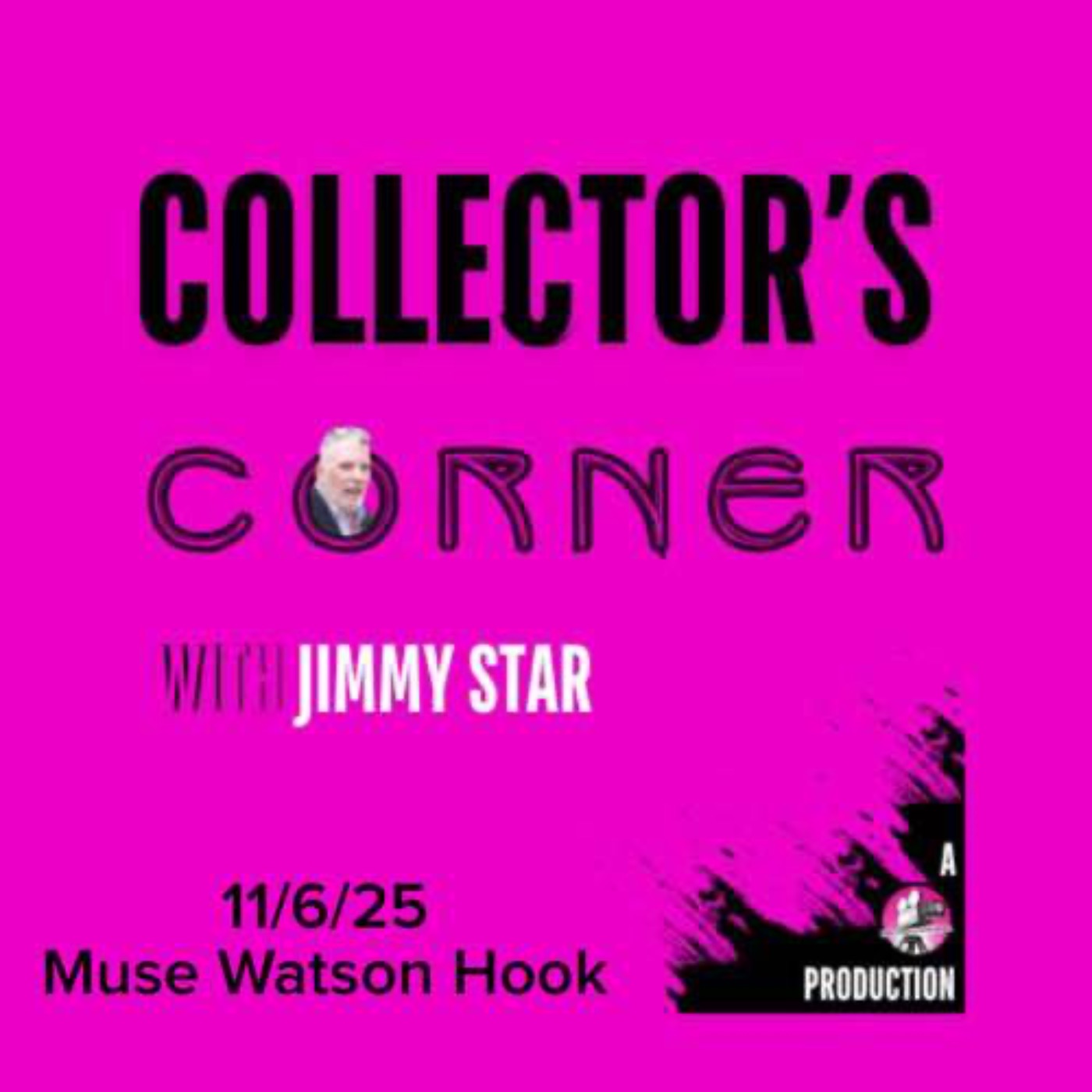 Collector's Corner with Jimmy Star - Muse Watson's Fish Hook