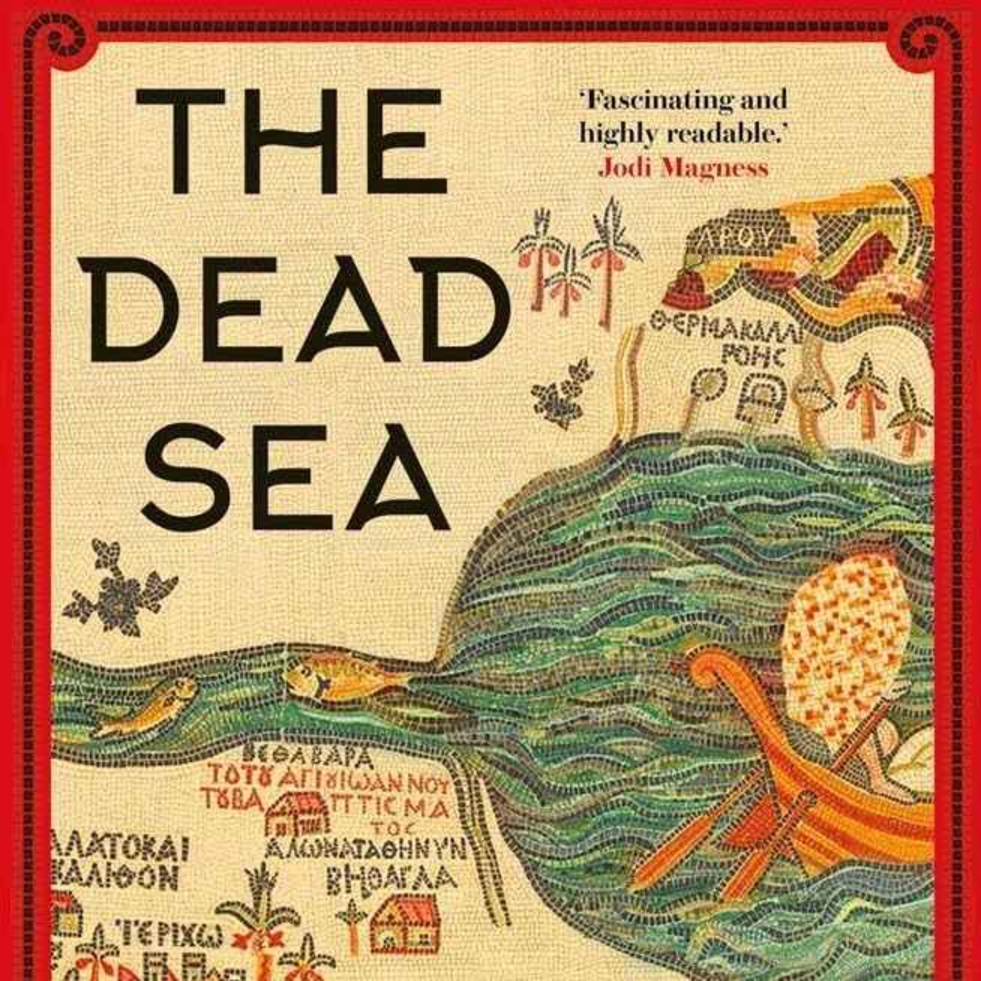 The Dead Sea 10,000 Years of History with Nir Arielli