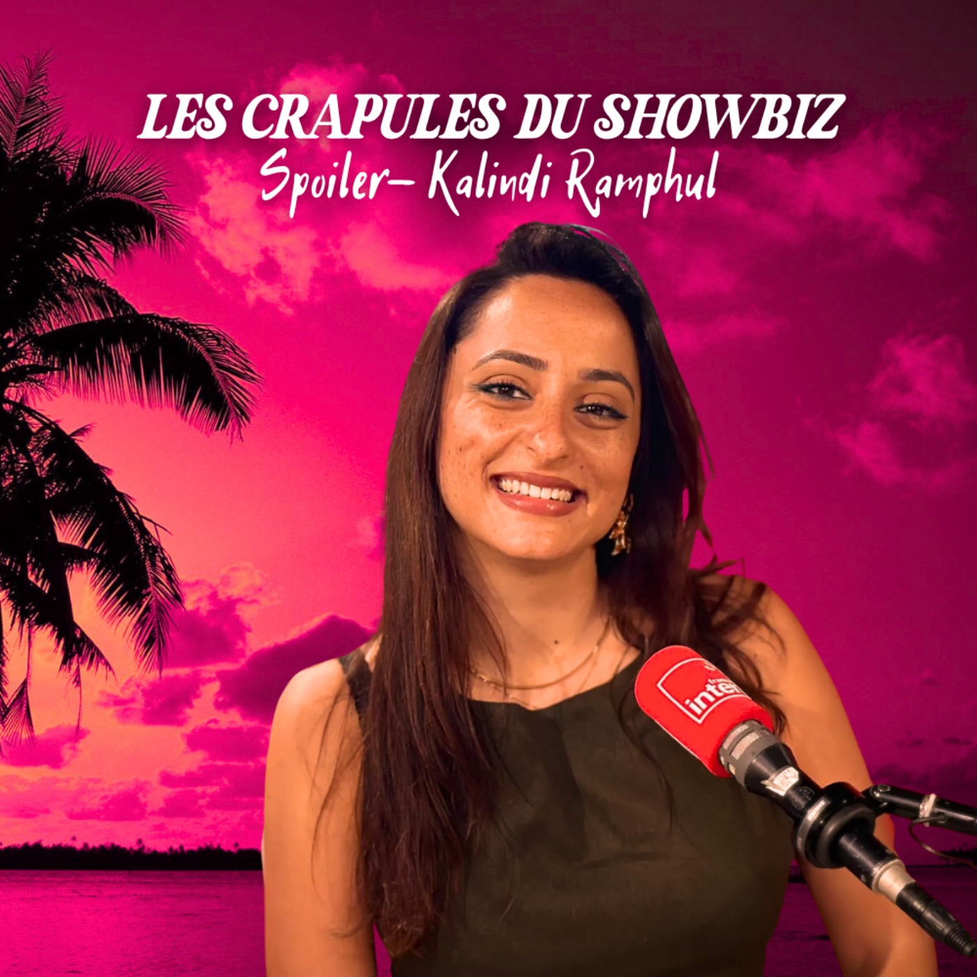 Les Crapules du Showbiz - SPOILER: J'ai bégayé devant Louis Garrel (avec Kalindi Ramphul)