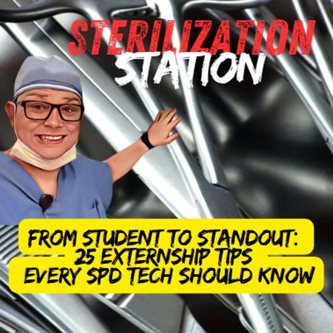 From Student to Standout: 25 Externship Tips Every SPD Tech Should Know