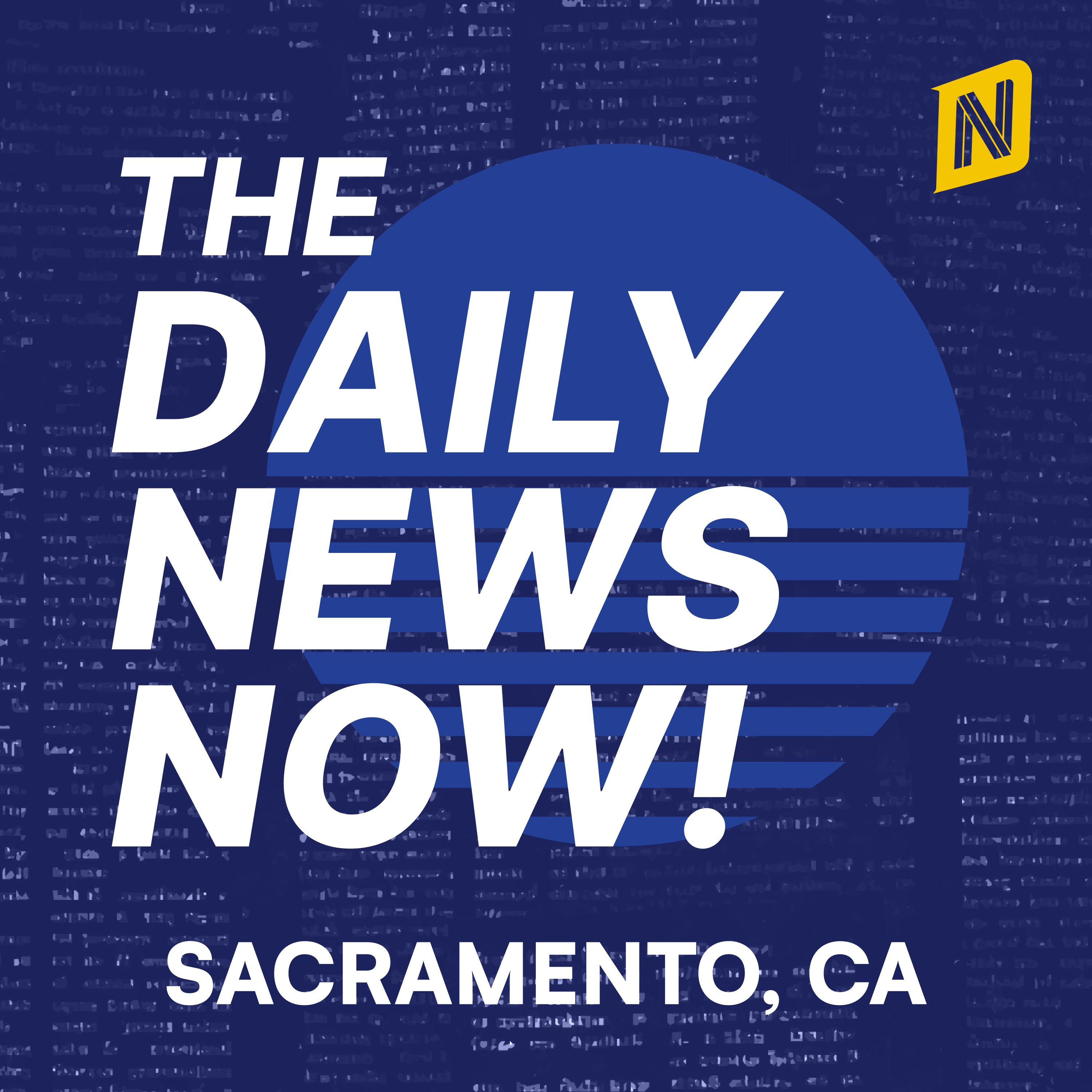Sacramento News Today | 2 Min News | The Daily News Now!