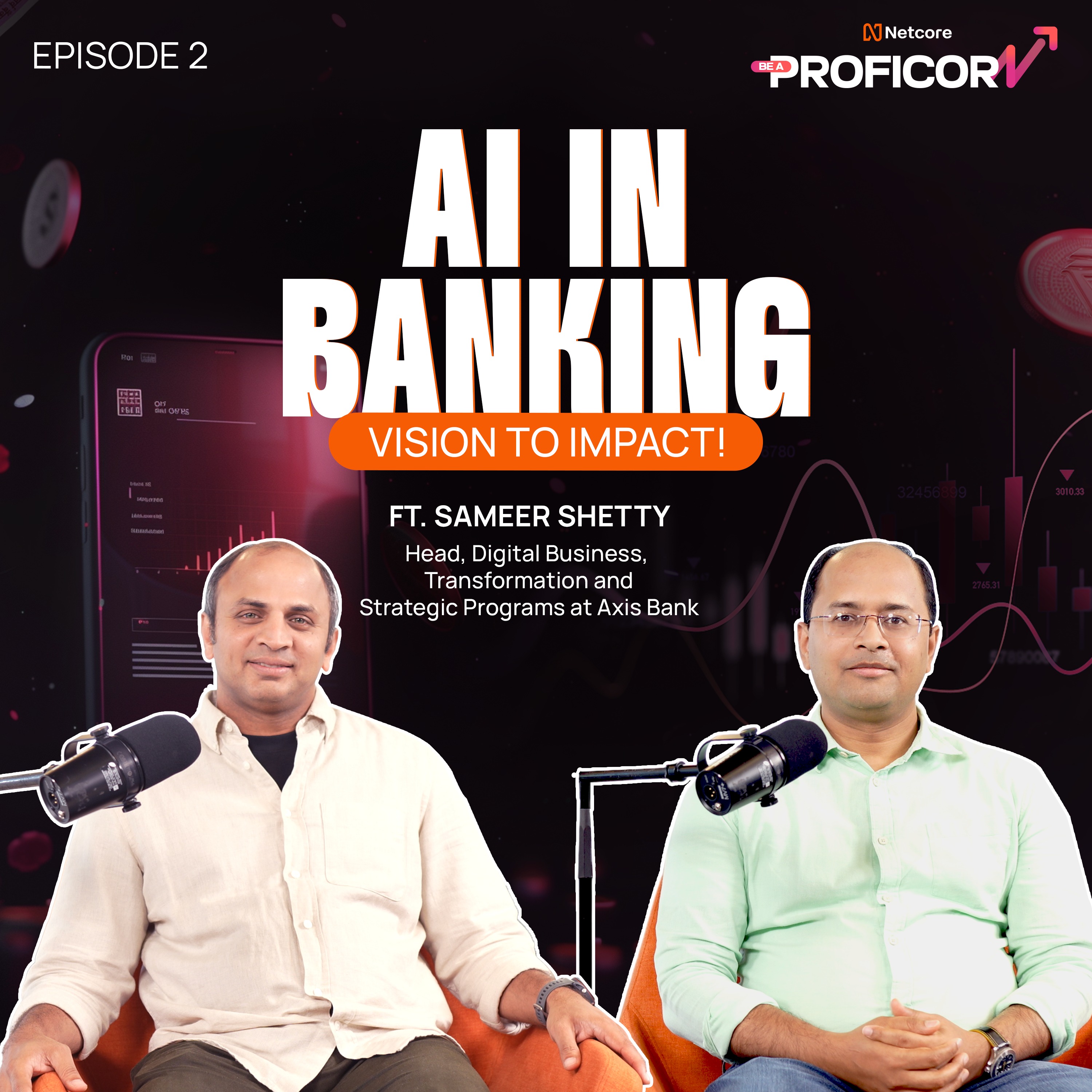 Sid Gopalkrishnan X Sameer Shetty: AI in Banking: Vision to Impact | Be a Proficorn | Episode 2