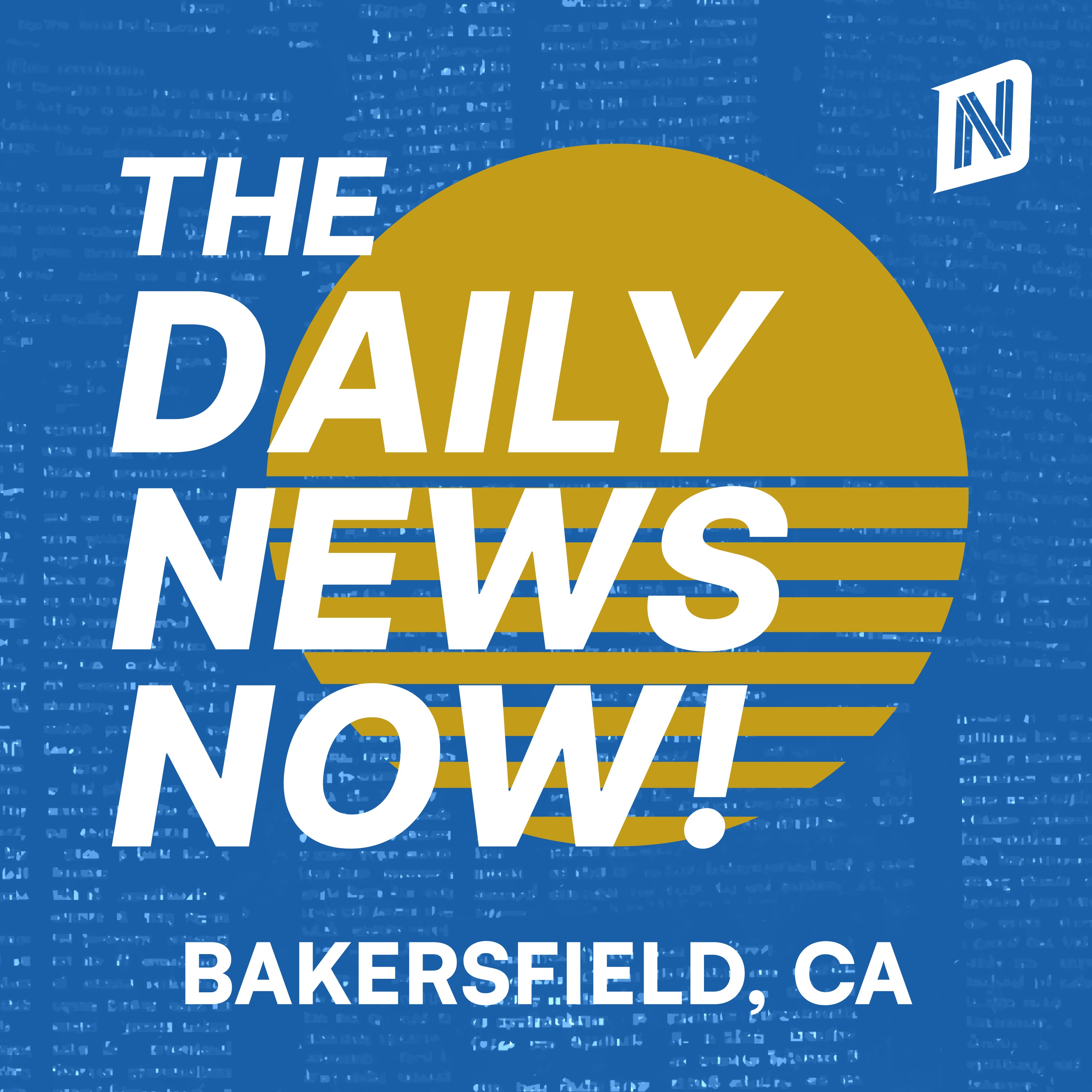 Bakersfield News Today | 2 Min News | The Daily News Now!