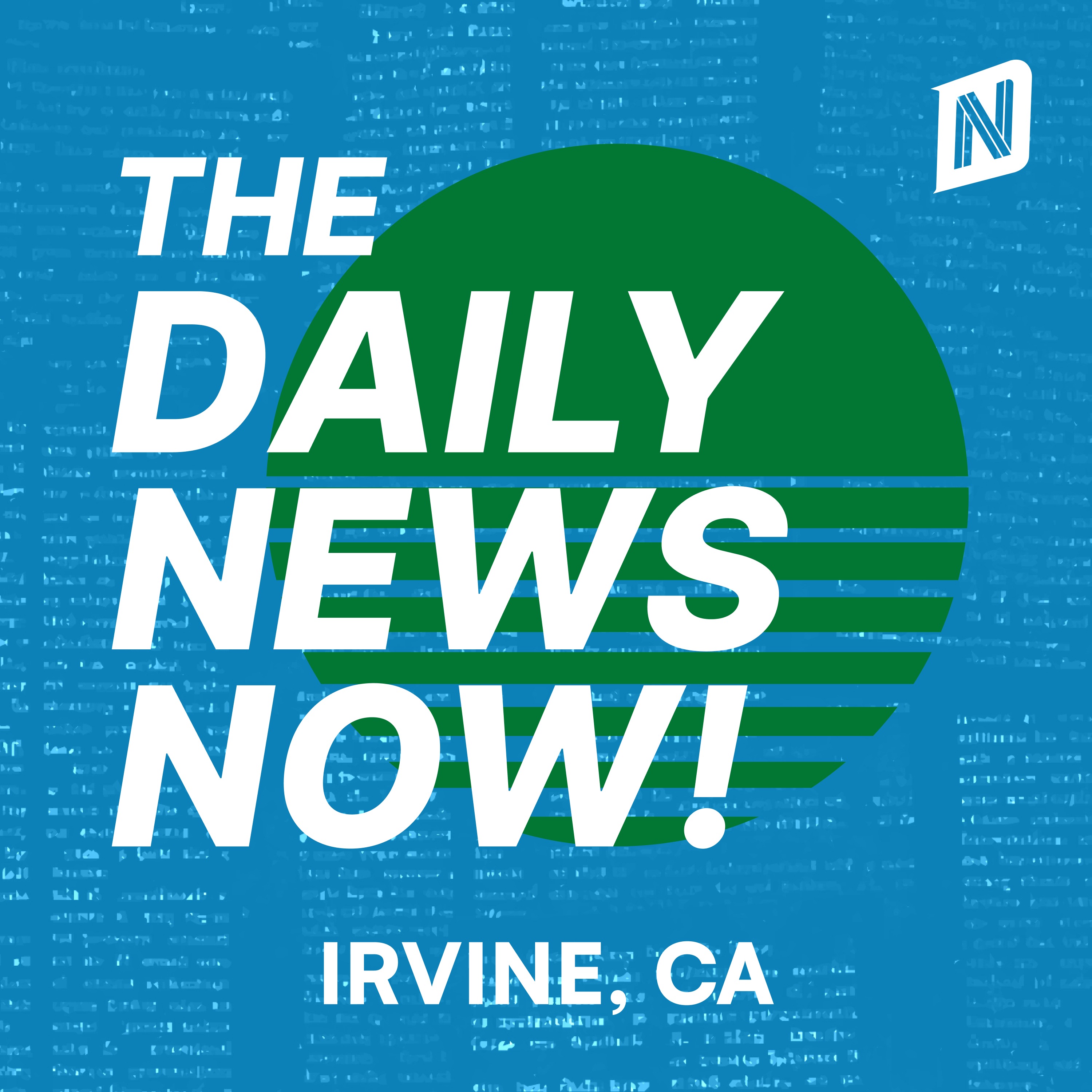 Irvine News Today | 2 Min News | The Daily News Now!