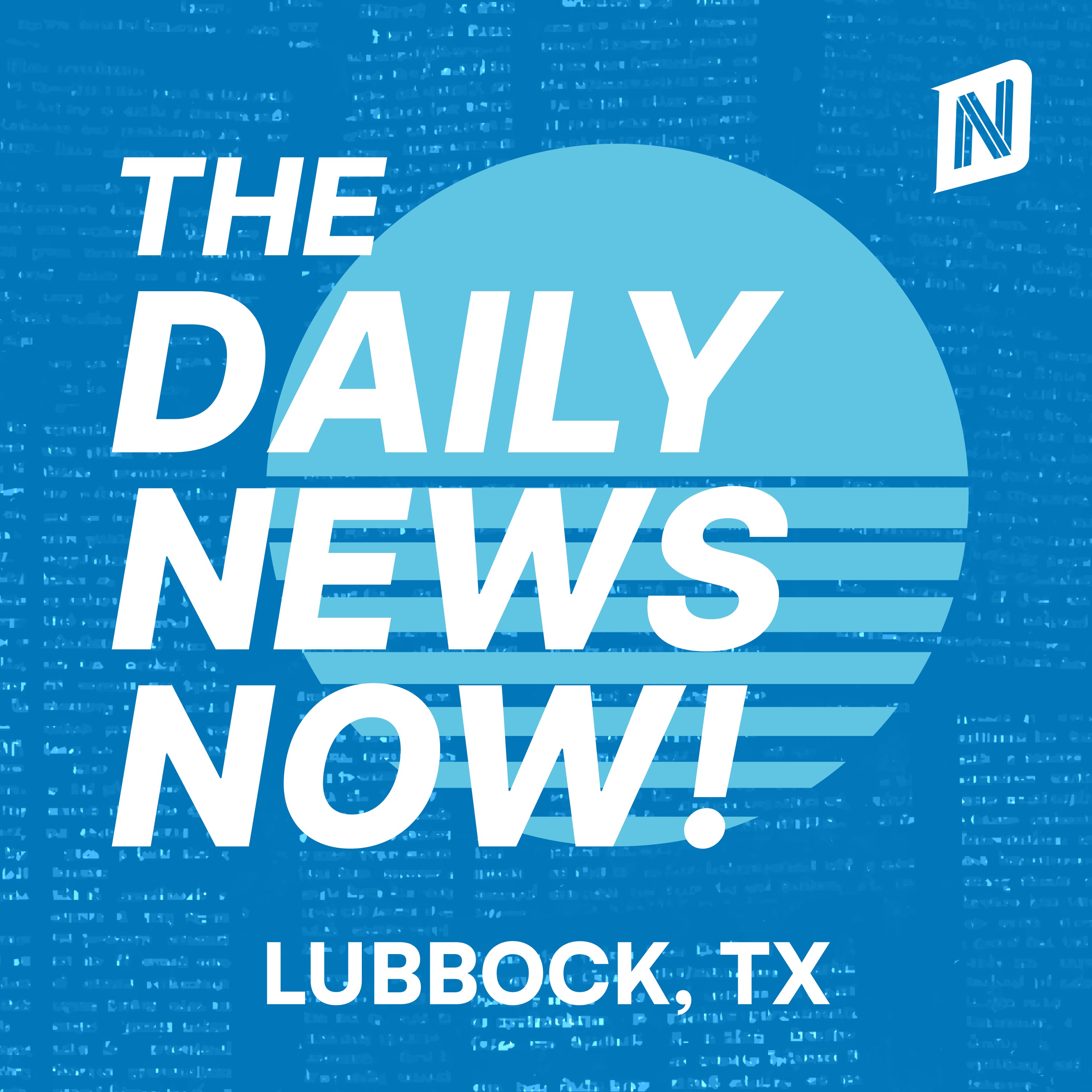 Lubbock Daily News Now | 2 Min News | The Daily News Now!