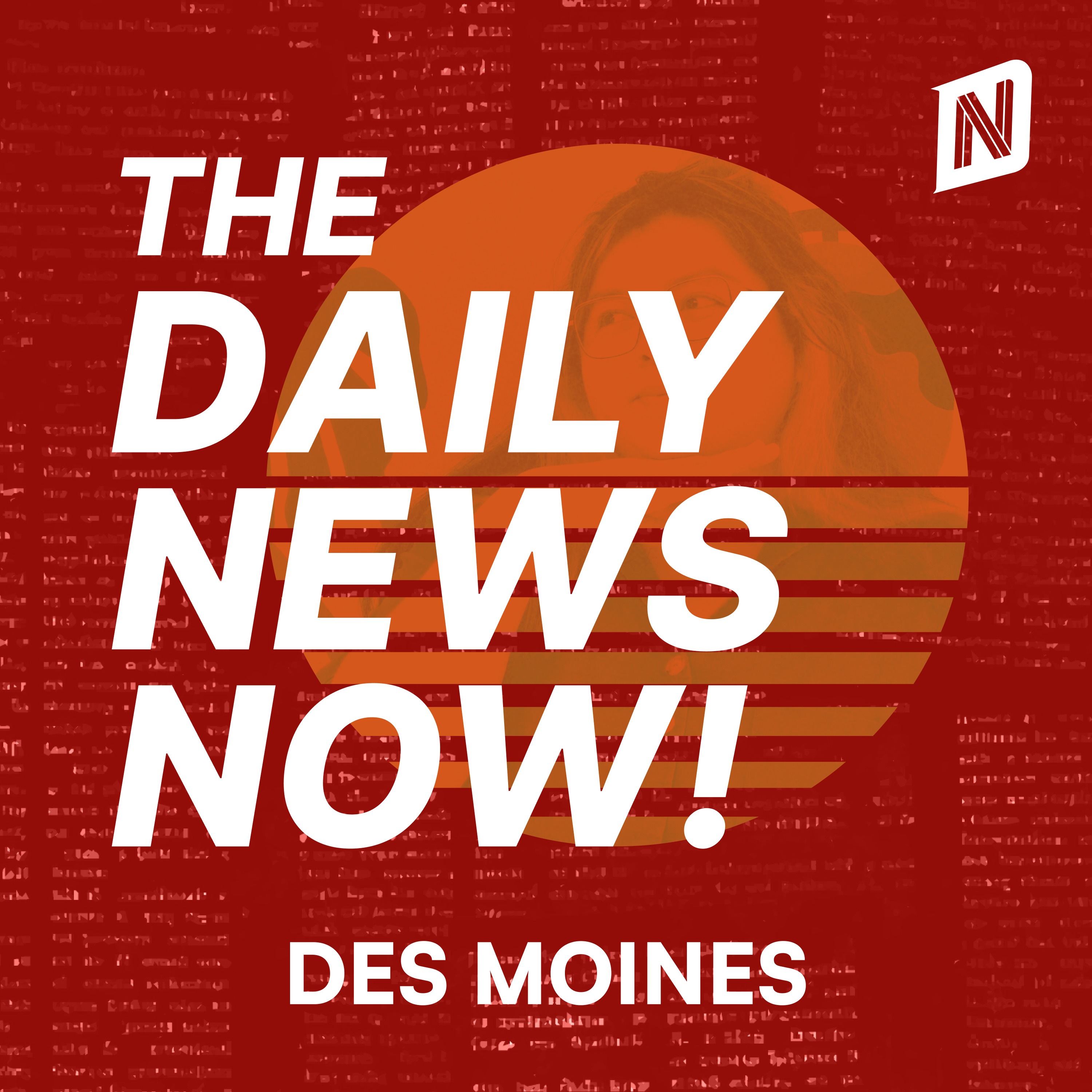 Des Moines News Today | 2 Min News | The Daily News Now!